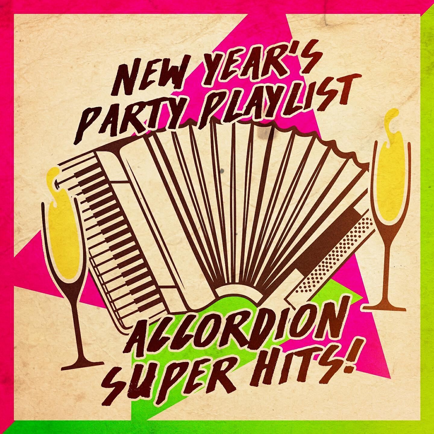 Релиз New Year's Party Playlist: Accordion Super Hits