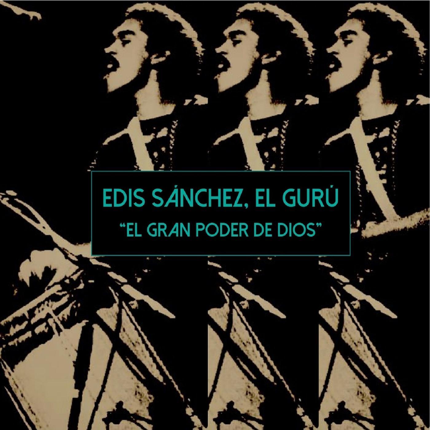 Edis Sánchez "El Gurú"