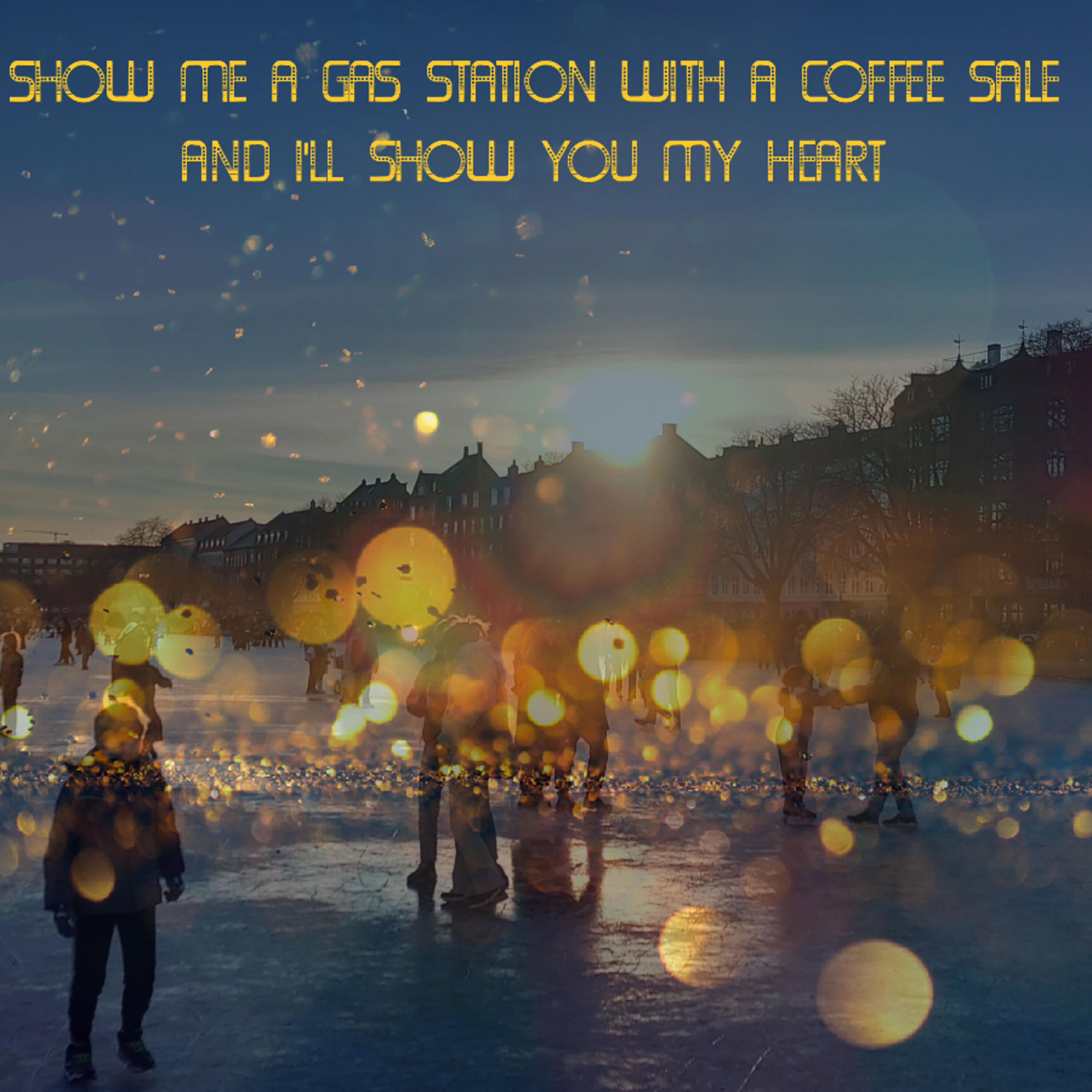 Релиз Show Me a Gas Station with a Coffee Sale and I'll Show You My Heart