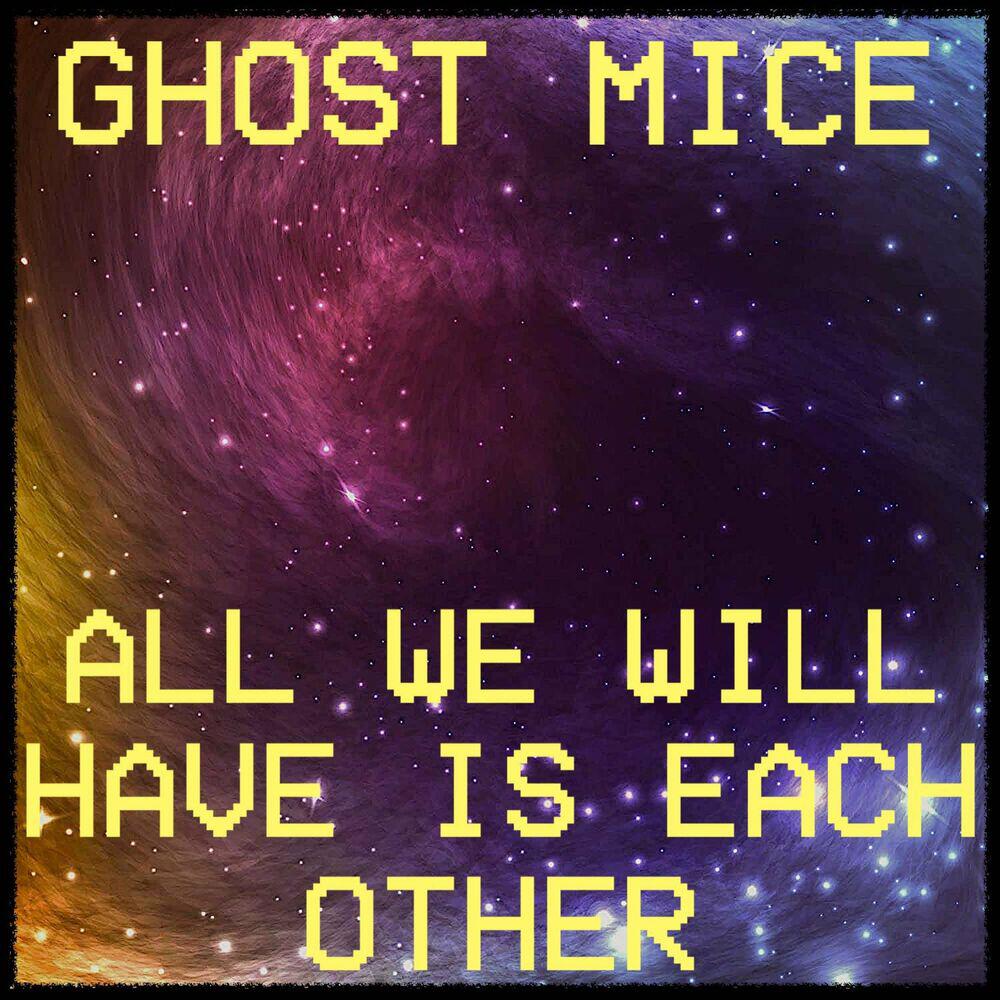 Релиз All We Will Have Is Each Other