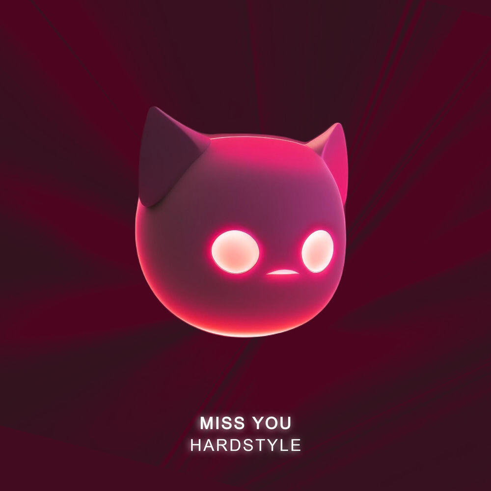 Релиз MISS YOU - HARDSTYLE