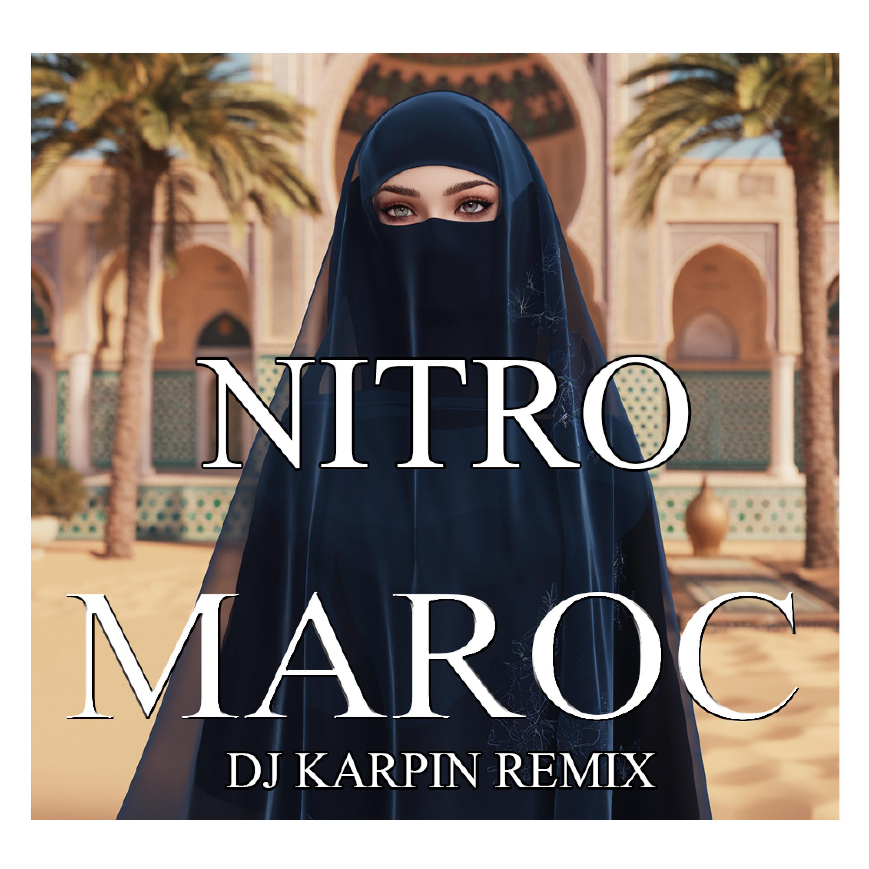 Релиз Nitro (Maroc (Dj Karpin Edit)