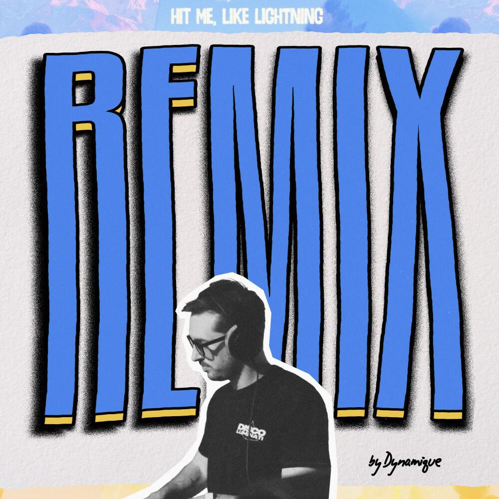 Релиз Hit Me, Like Lightning (Dynamique Remix)