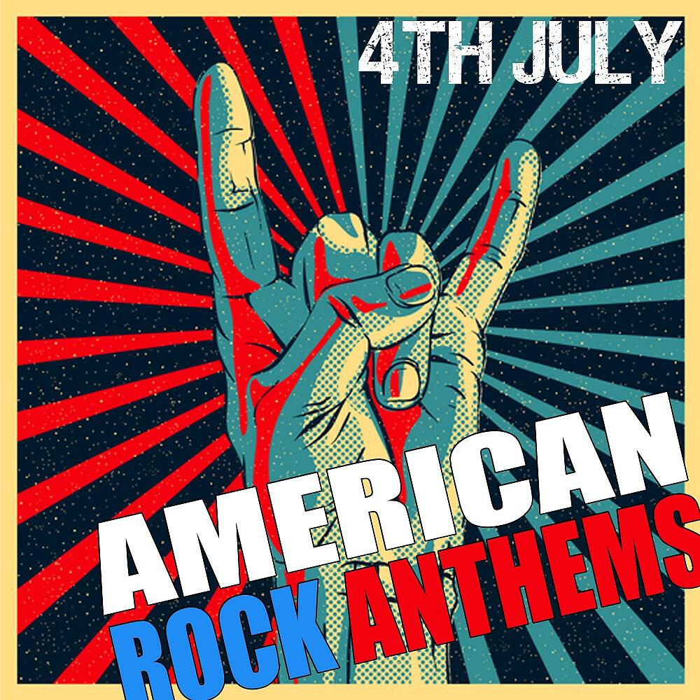 Релиз 4th of July: American Rock Anthems