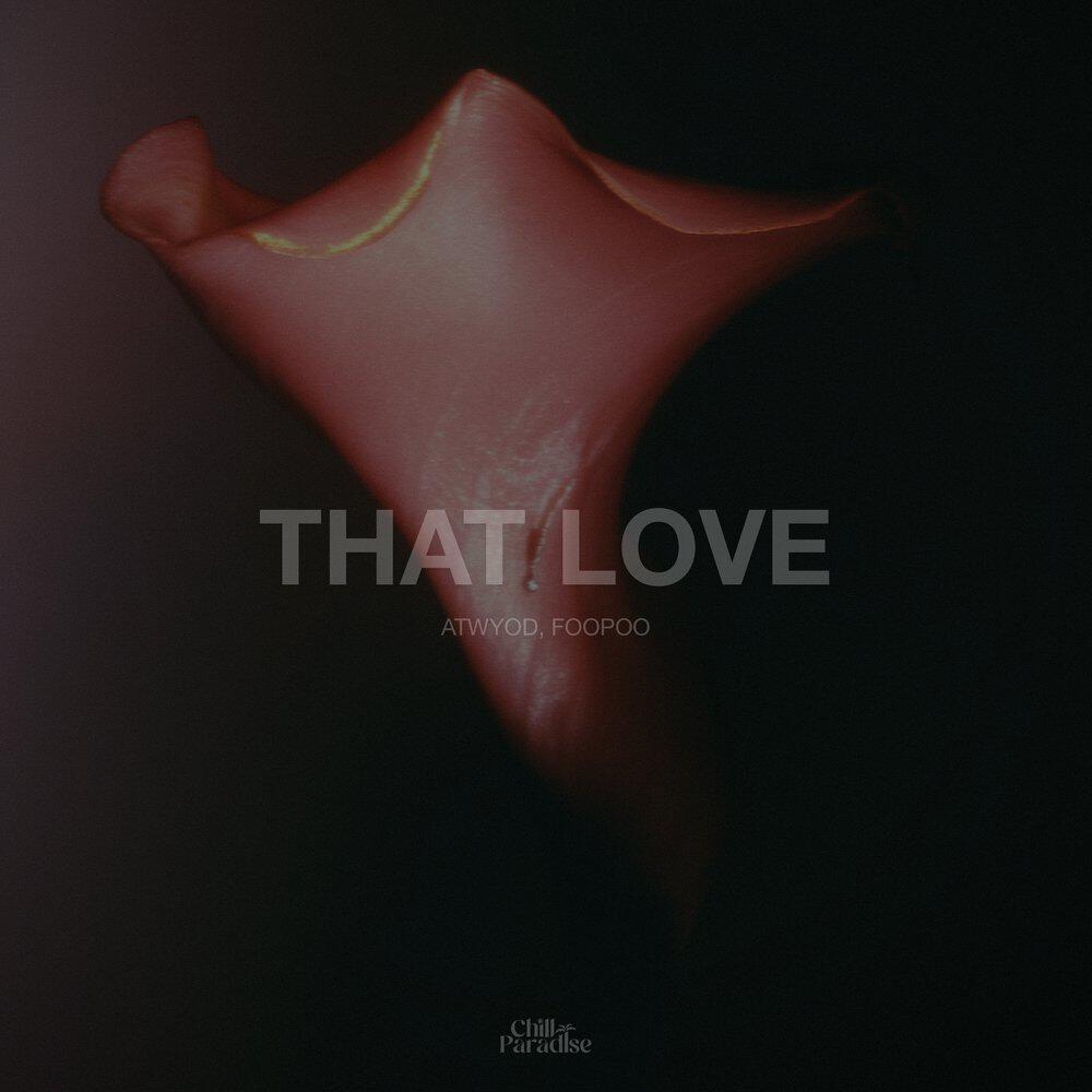 Релиз That Love