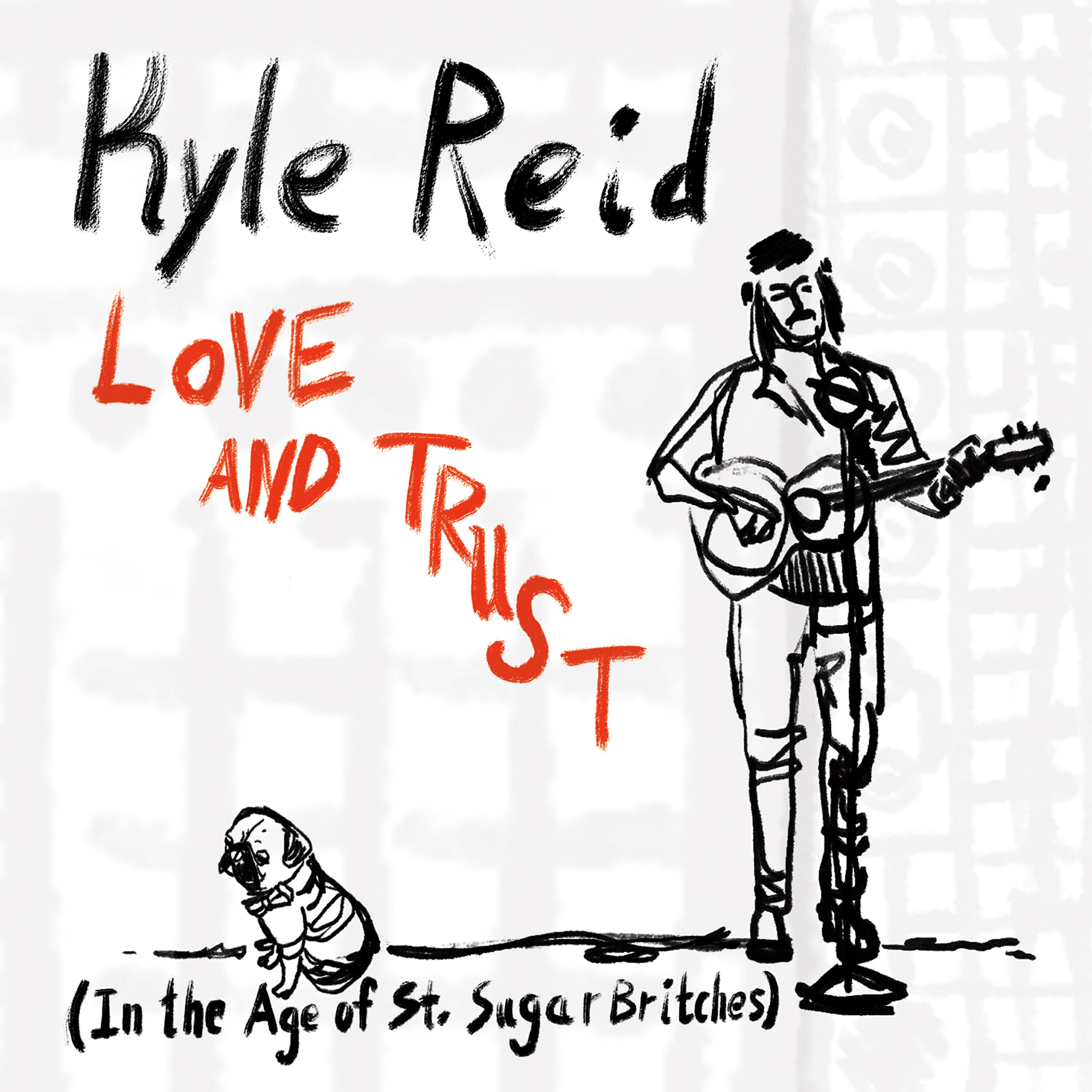 Релиз Love and Trust (In the Age of St. Sugar Britches)