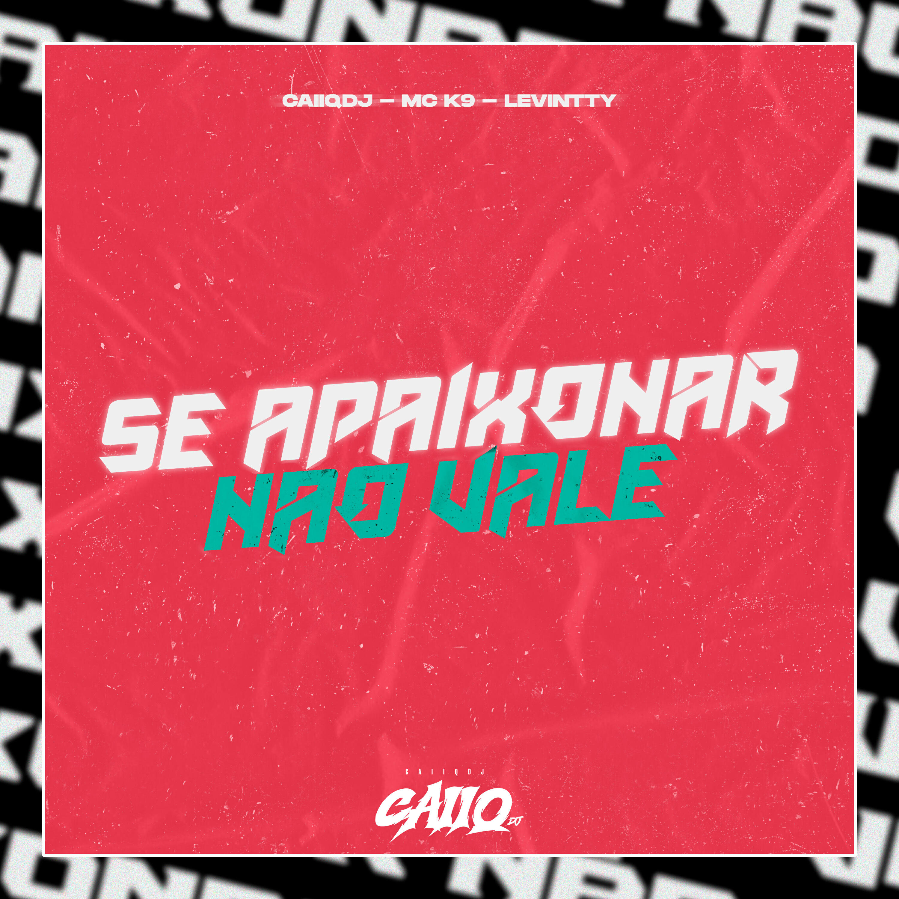 Скачать песню CaiiqDJ, MC K9, Mc levintty - Se Apaixonar Não Vale бесплатно в MP3 для Android и iOS
