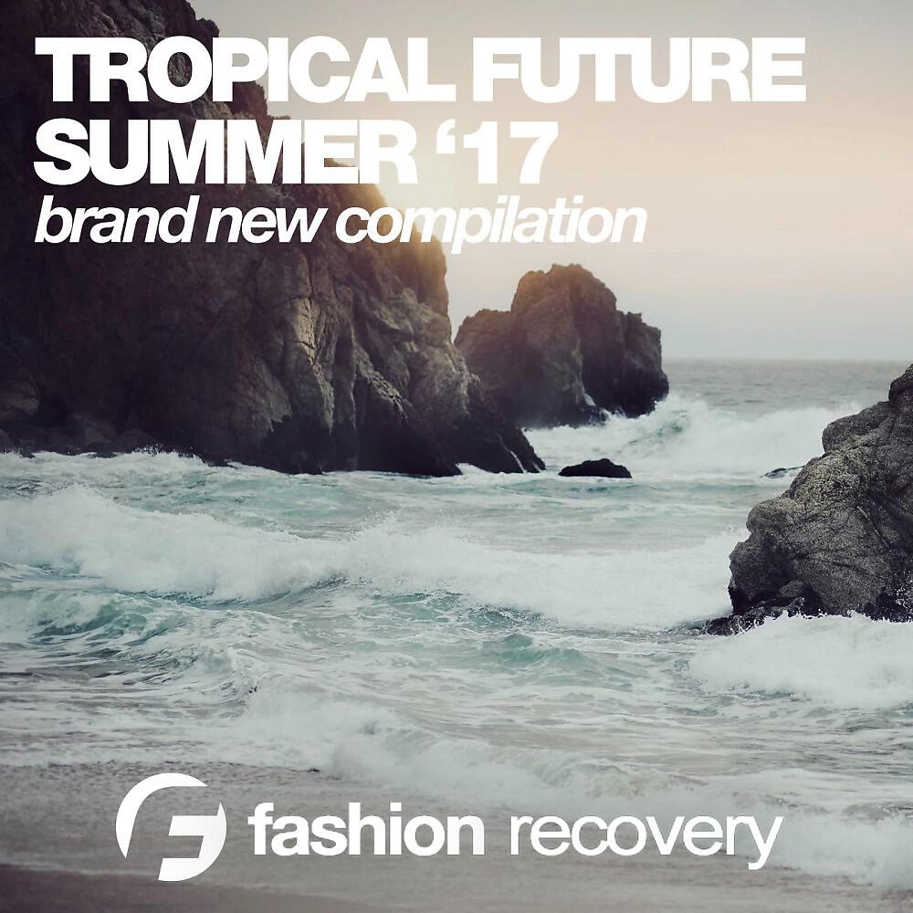 Релиз Tropical Future House (Summer '17)