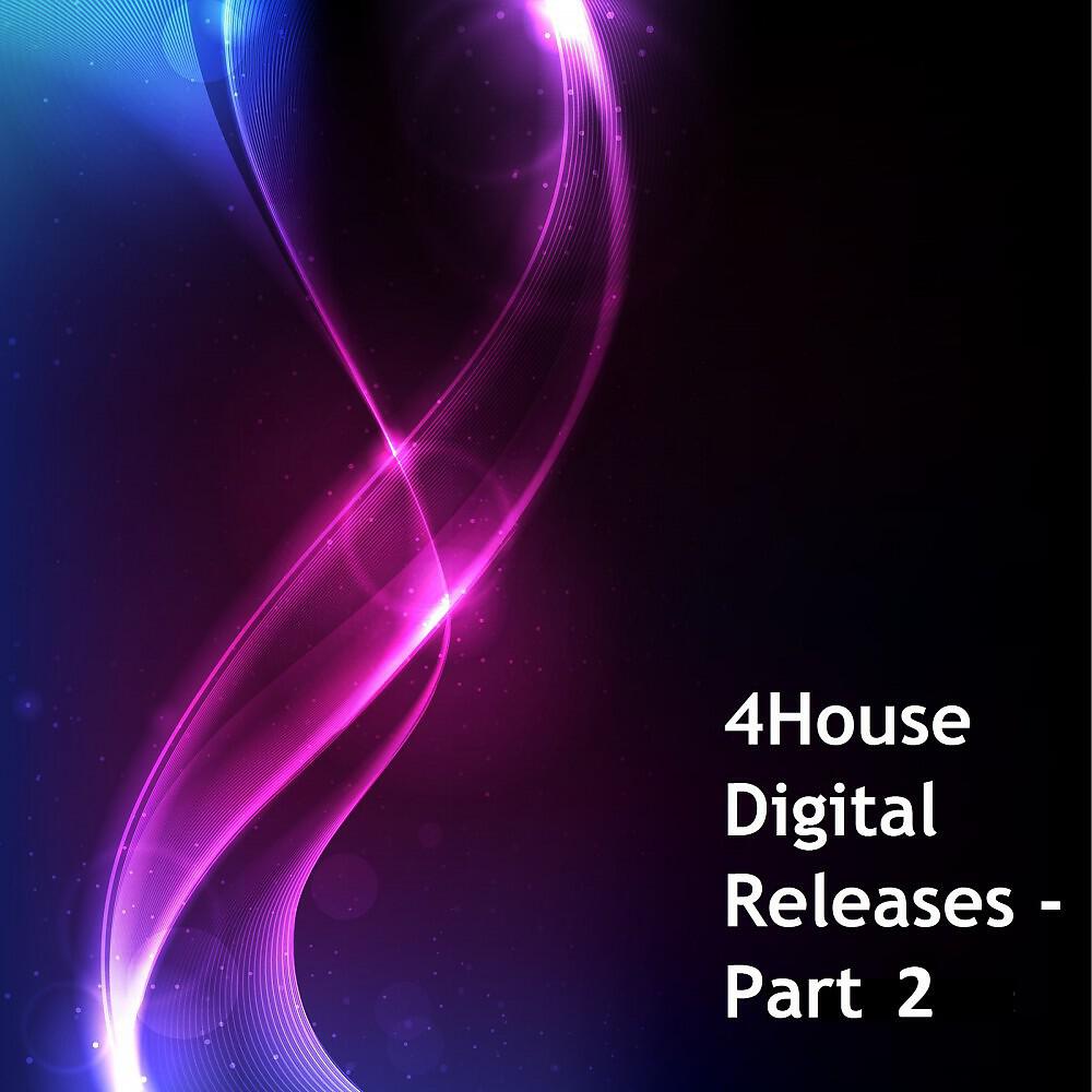 Релиз 4House Digital Releases, Pt. 2