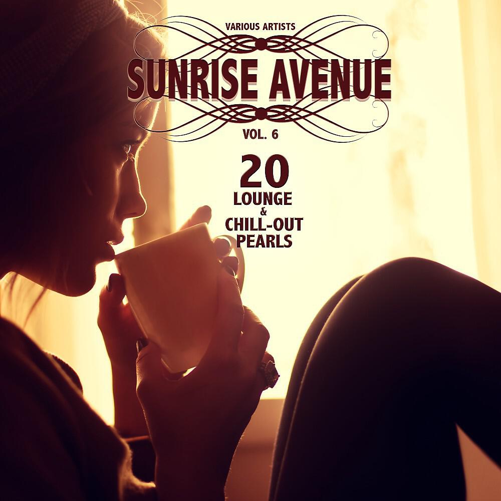 Релиз Sunrise Avenue, Vol. 6 (20 Lounge & Chill-Out Pearls)