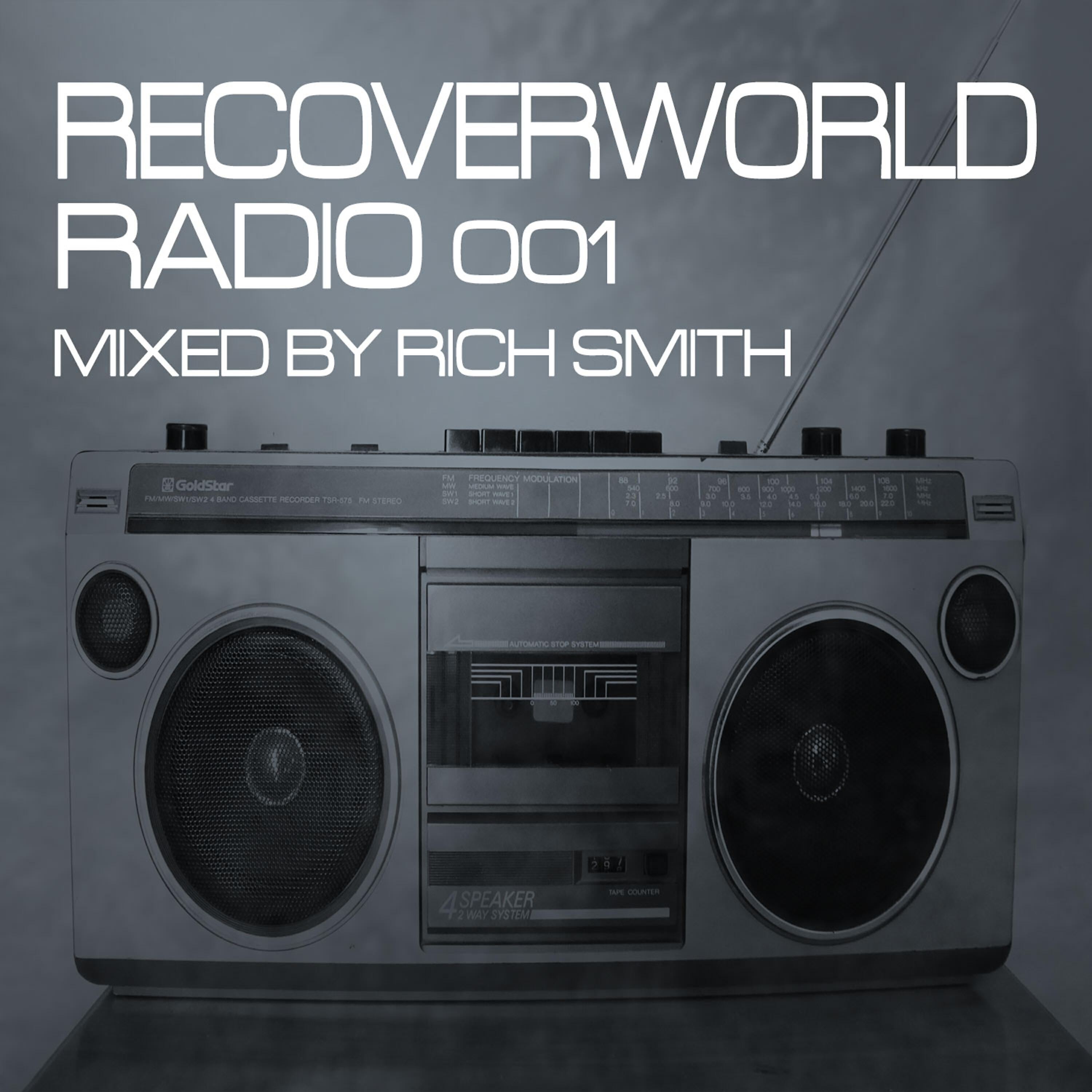 Релиз Recoverworld Radio 001 (Mixed by Rich Smith)