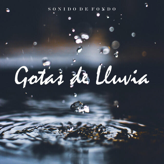 Релиз Sonido de Fondo: Gotas de Lluvia