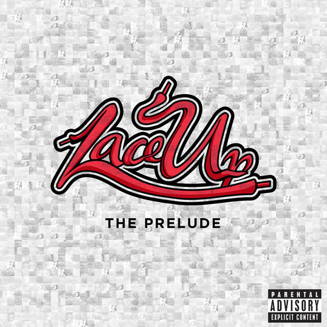 Постер альбома Lace Up (The Prelude)