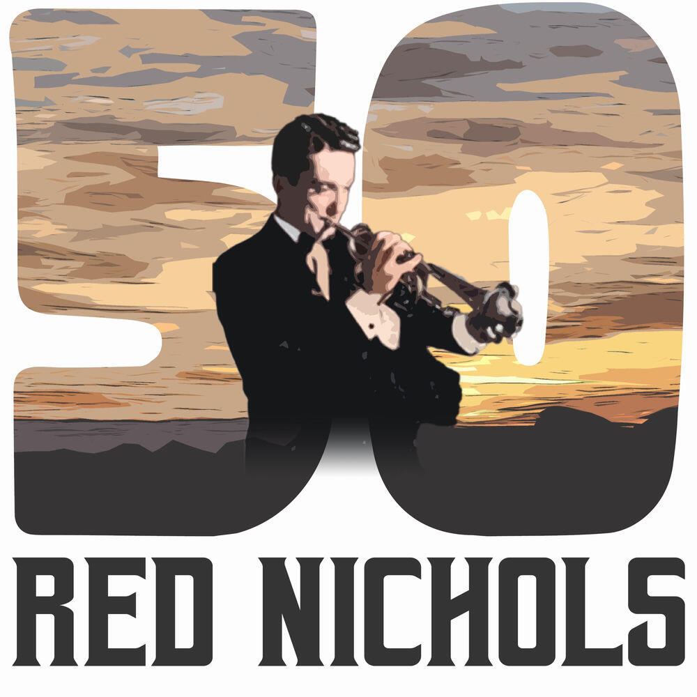 Релиз 50 Hits of Red Nichols