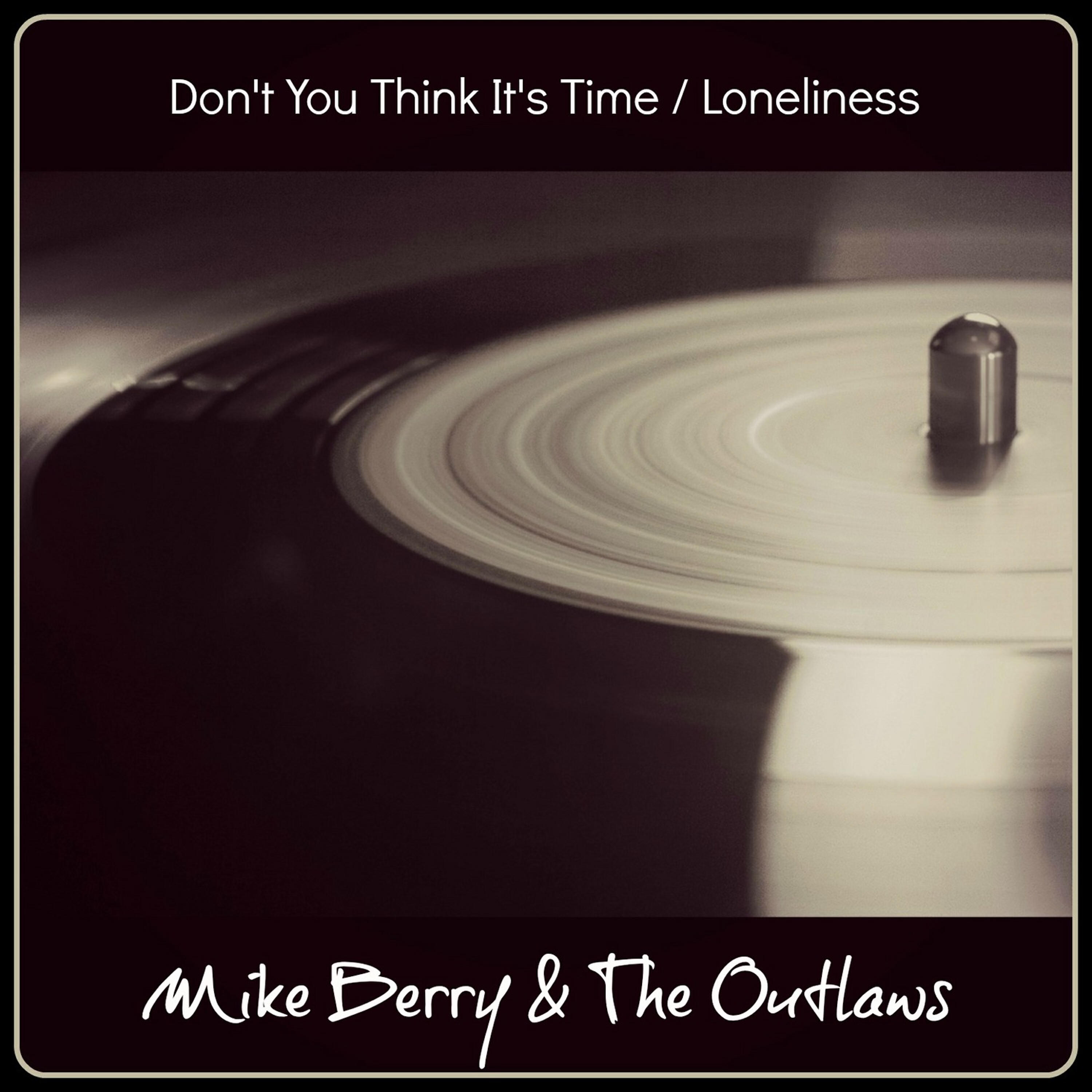 Релиз Don't You Think It's Time / Loneliness