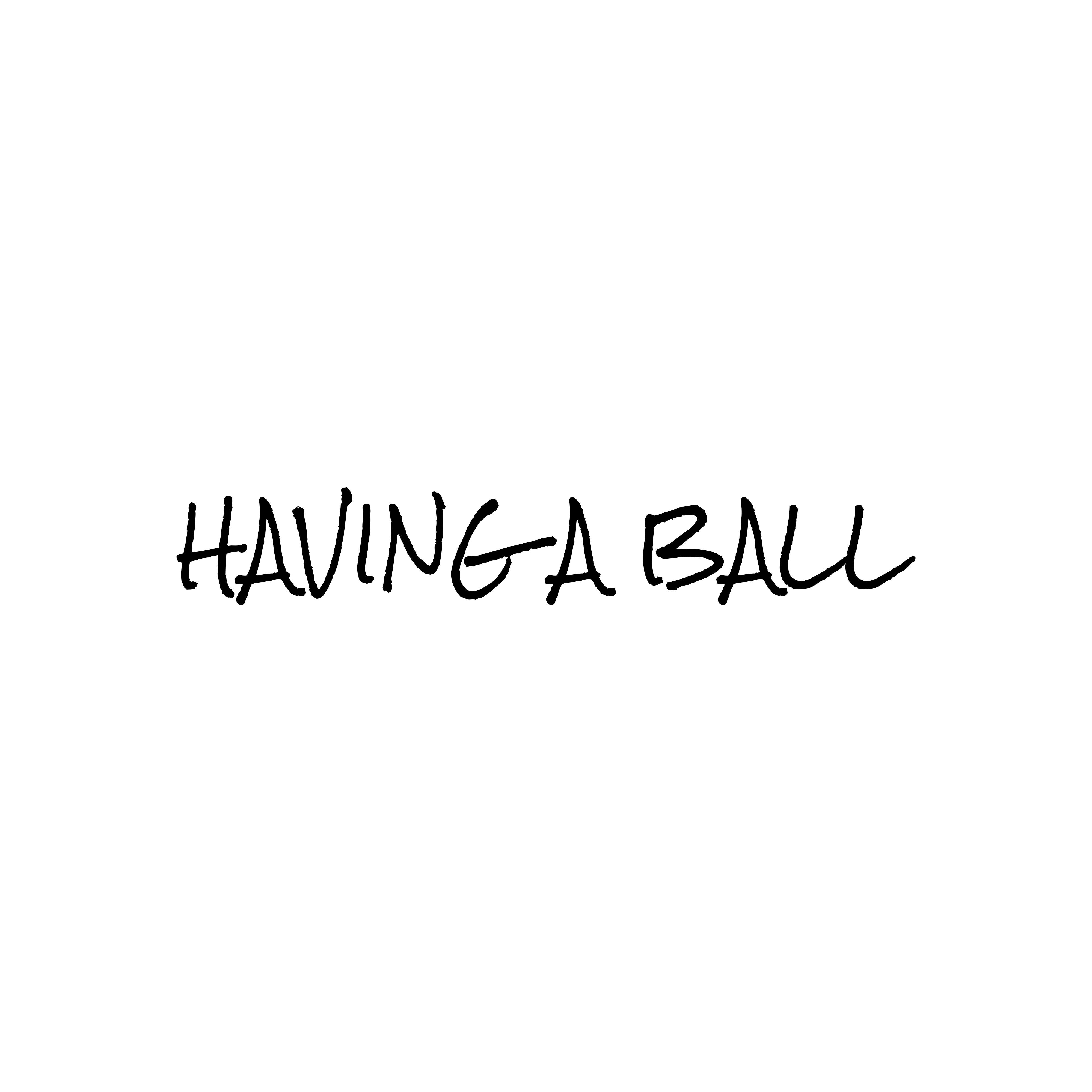 Релиз Having a Ball