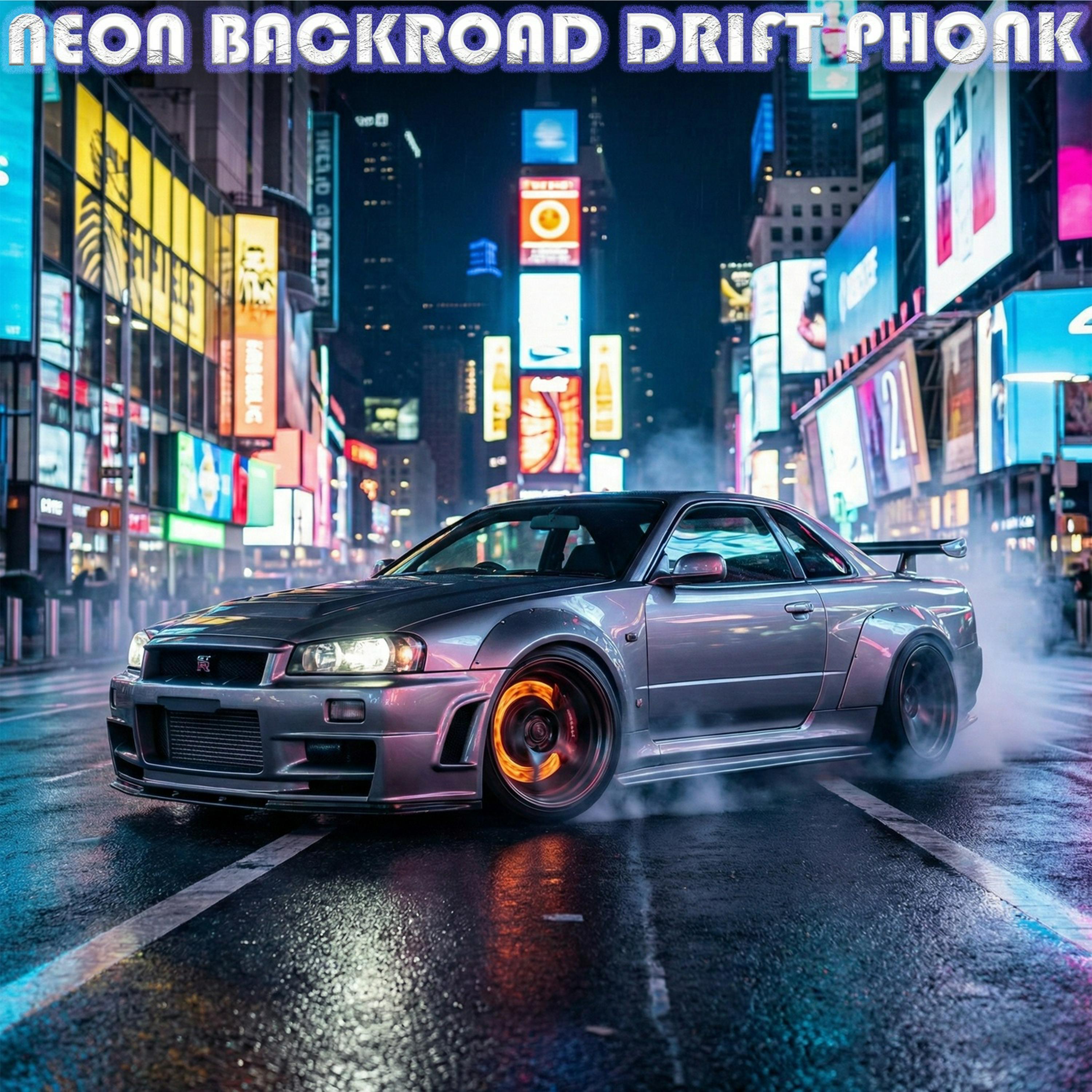 Релиз NEON BACKROAD DRIFT PHONK