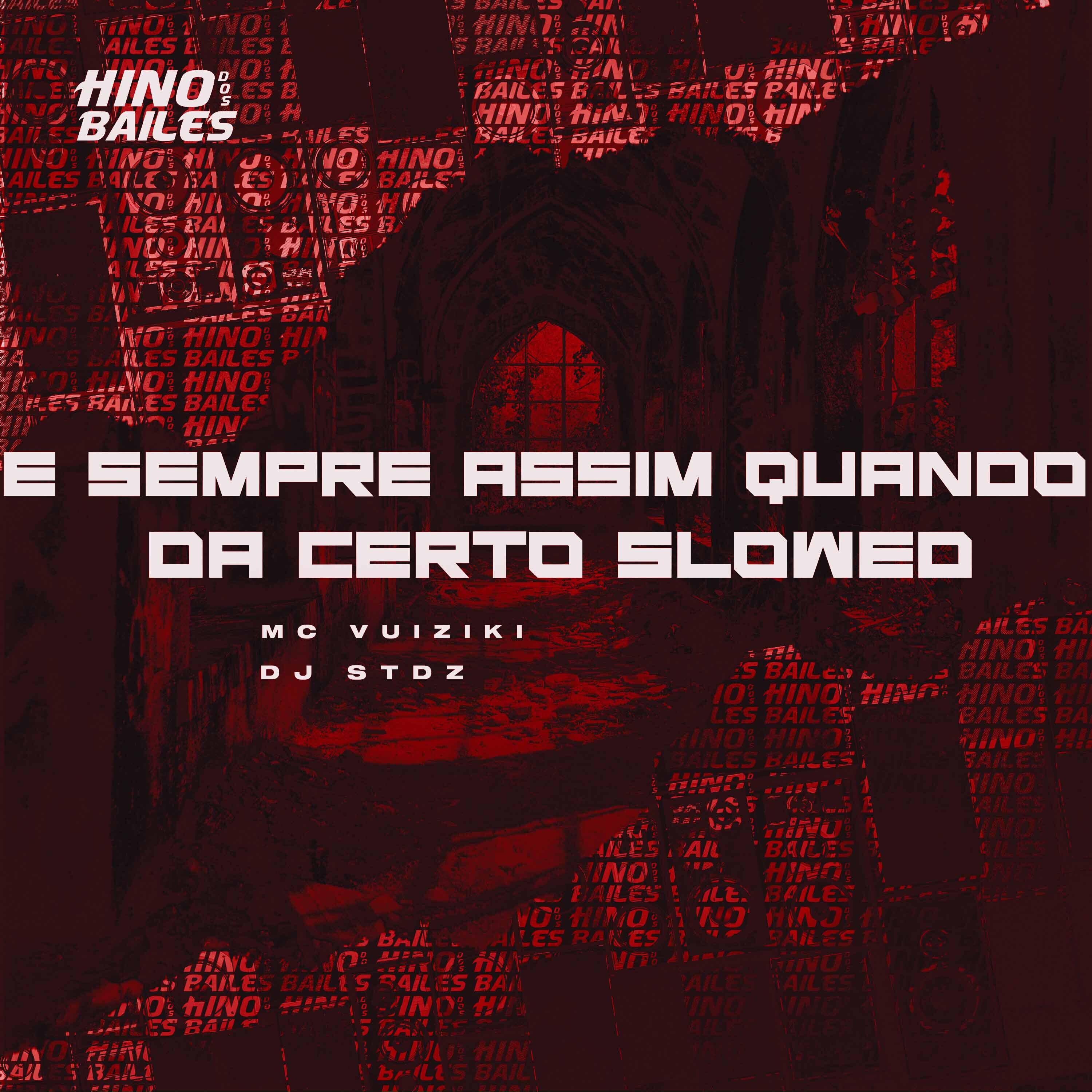 Релиз E Sempre Assim Quando da Certo Slowed