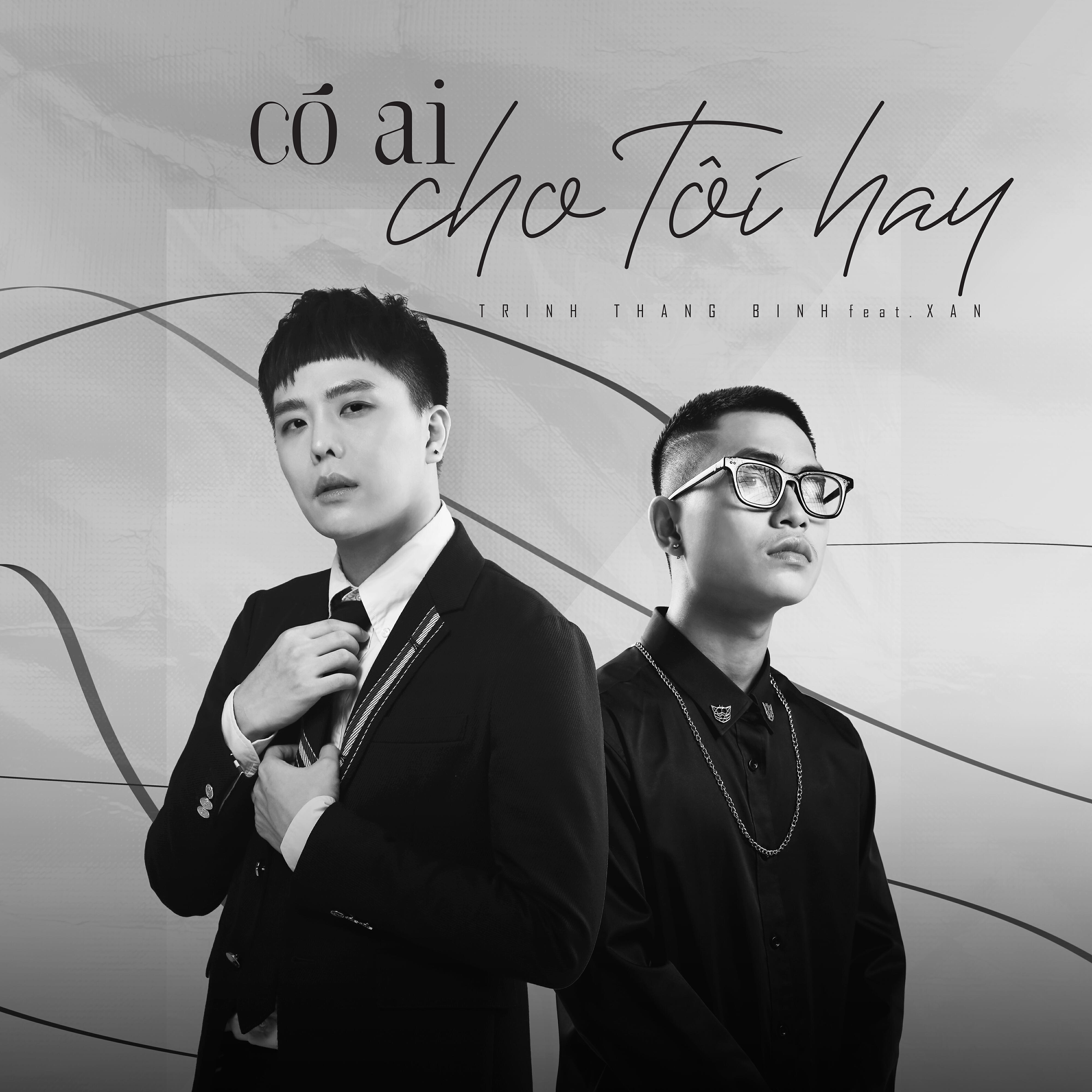 Релиз Có Ai Cho Tôi Hay (feat. XAN)