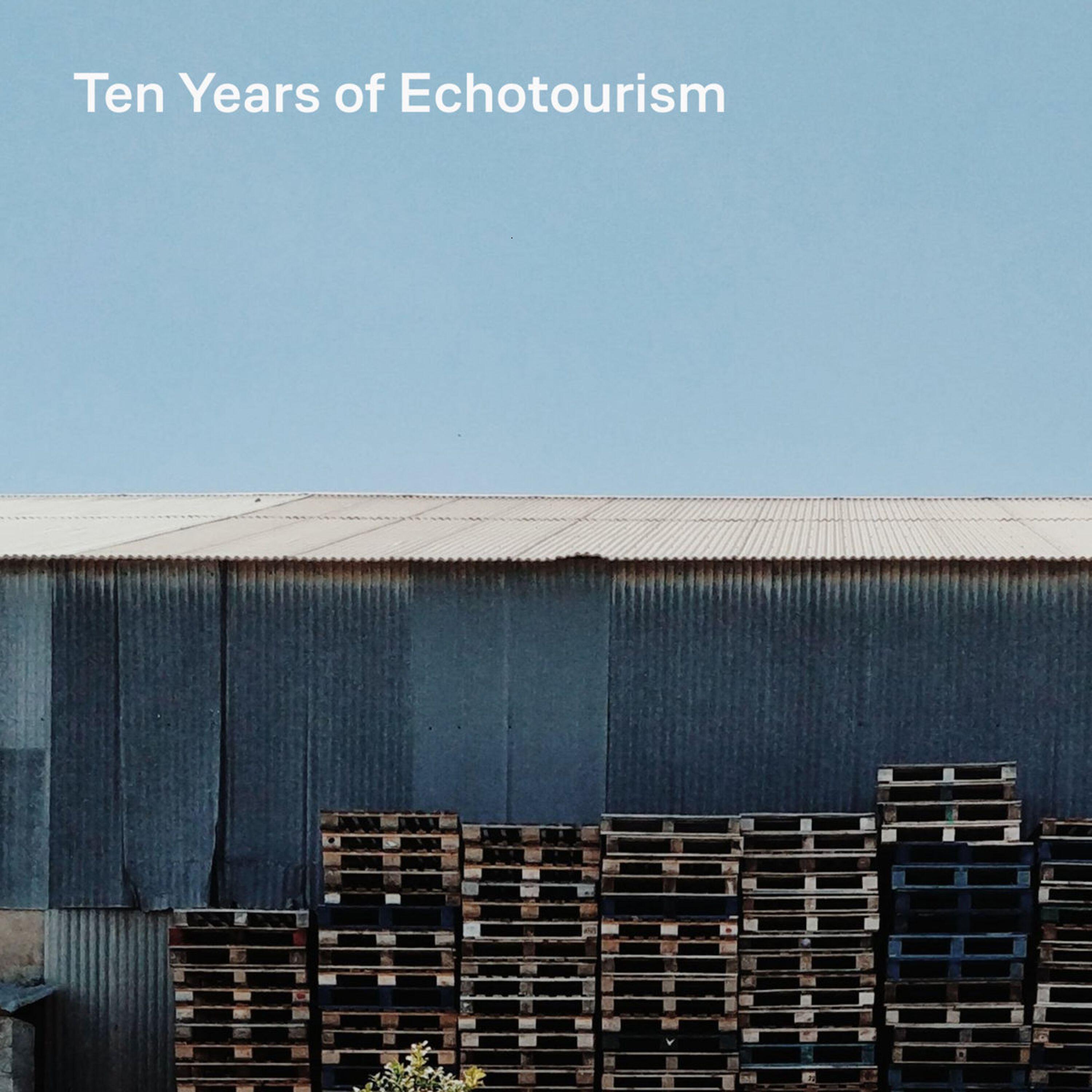 Релиз Ten Years of Echotourism