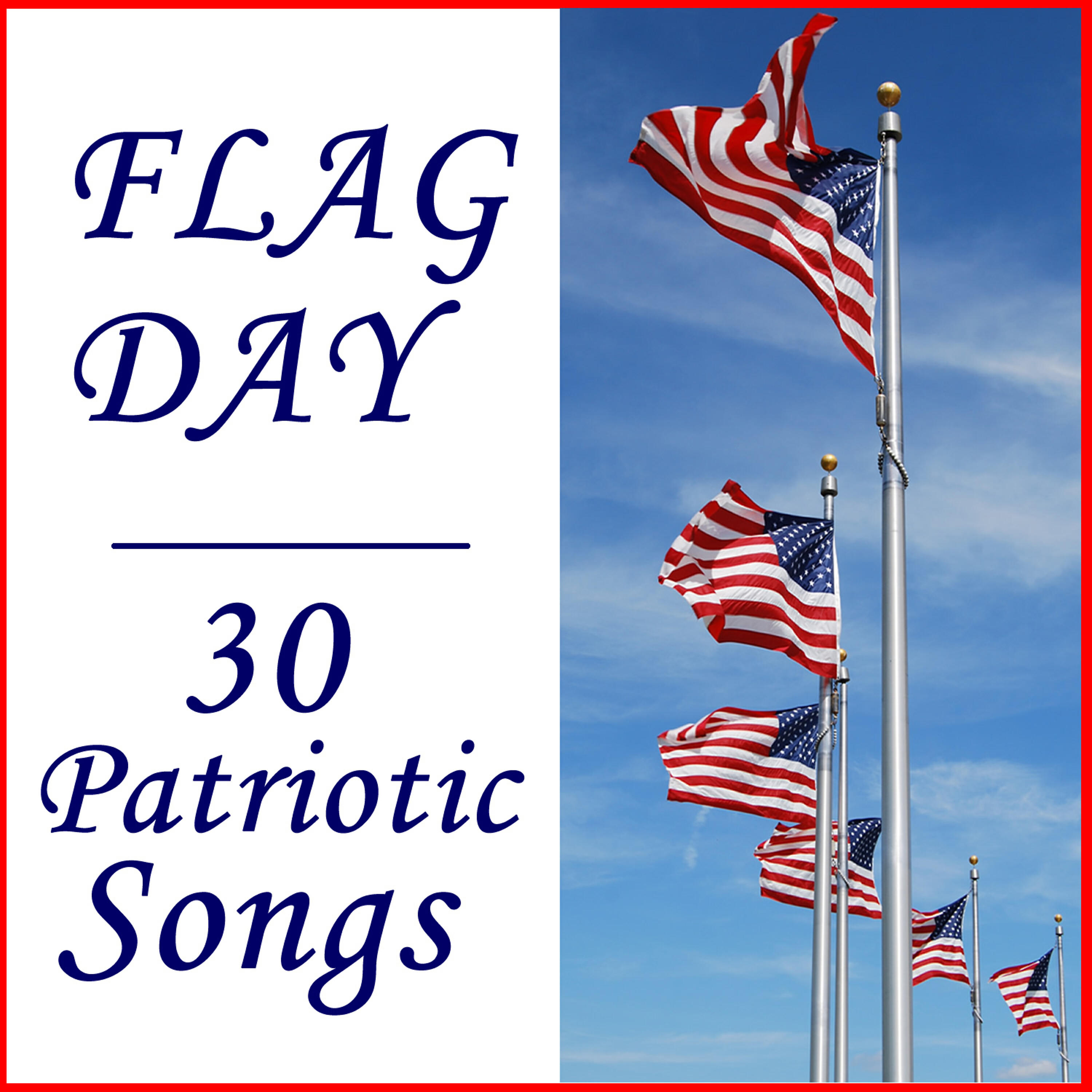 Релиз Flag Day: 30 Patriotic Songs