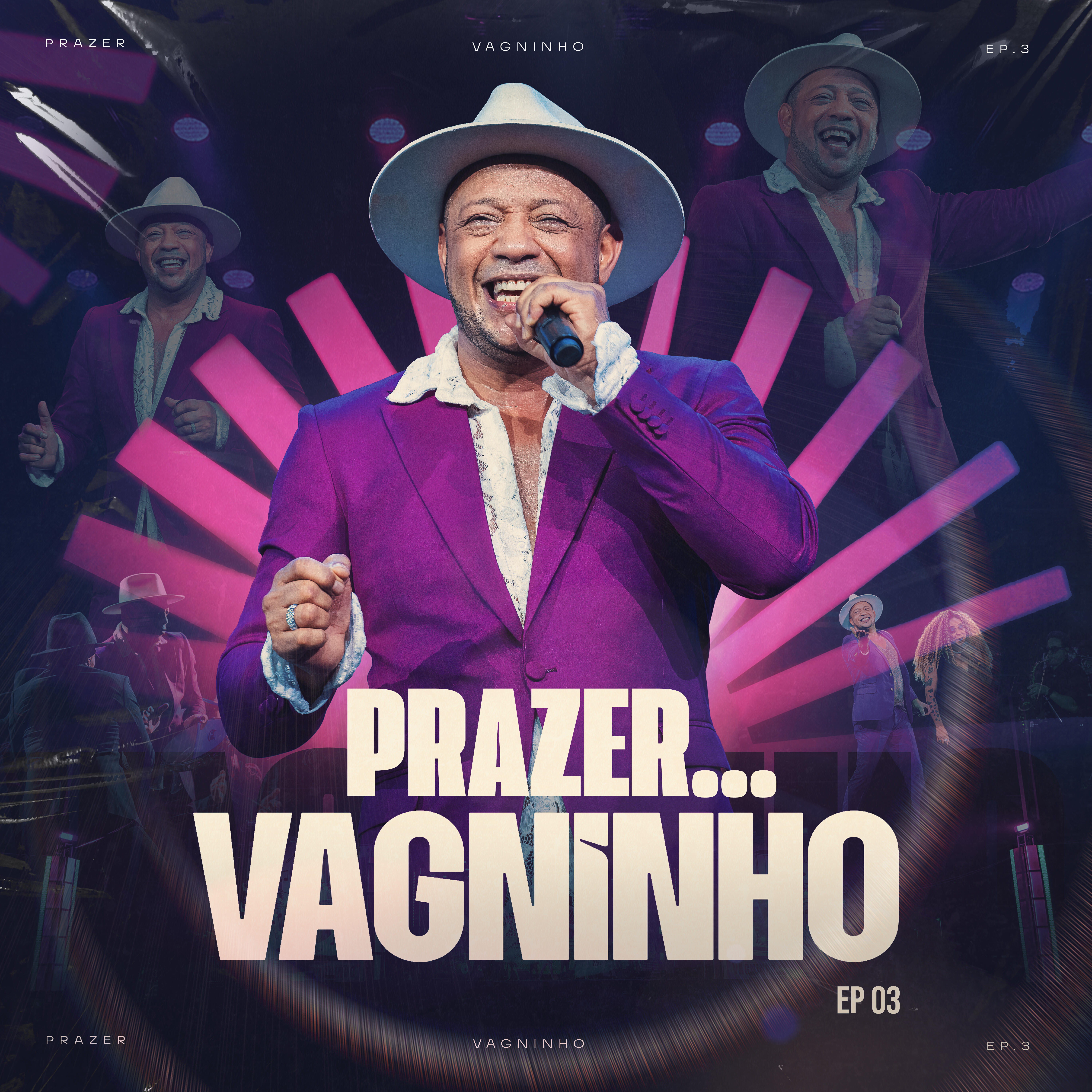 Релиз Prazer... Vagninho, Ep. 3