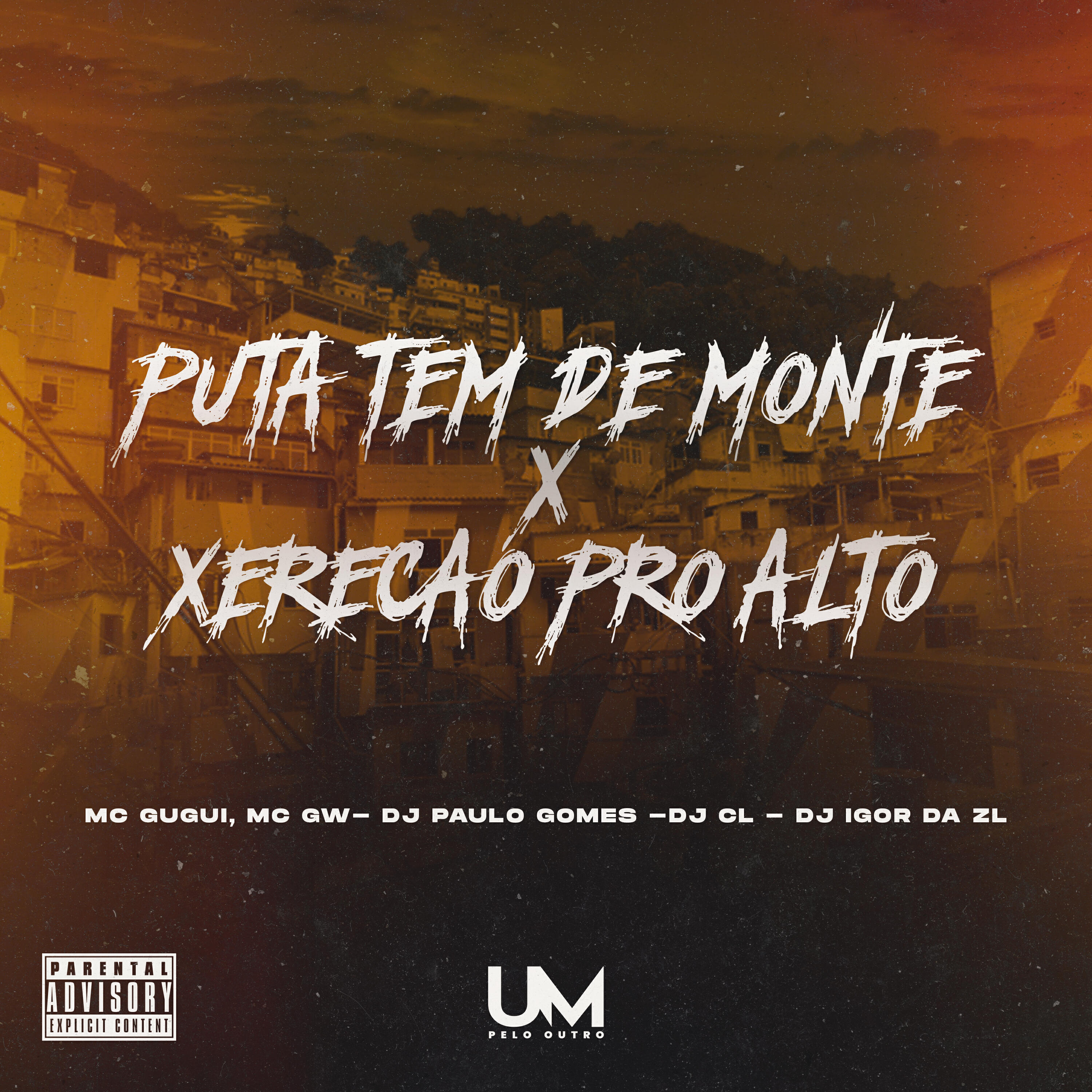 Постер альбома Puta Tem de Monte X Xerecão pro Alto