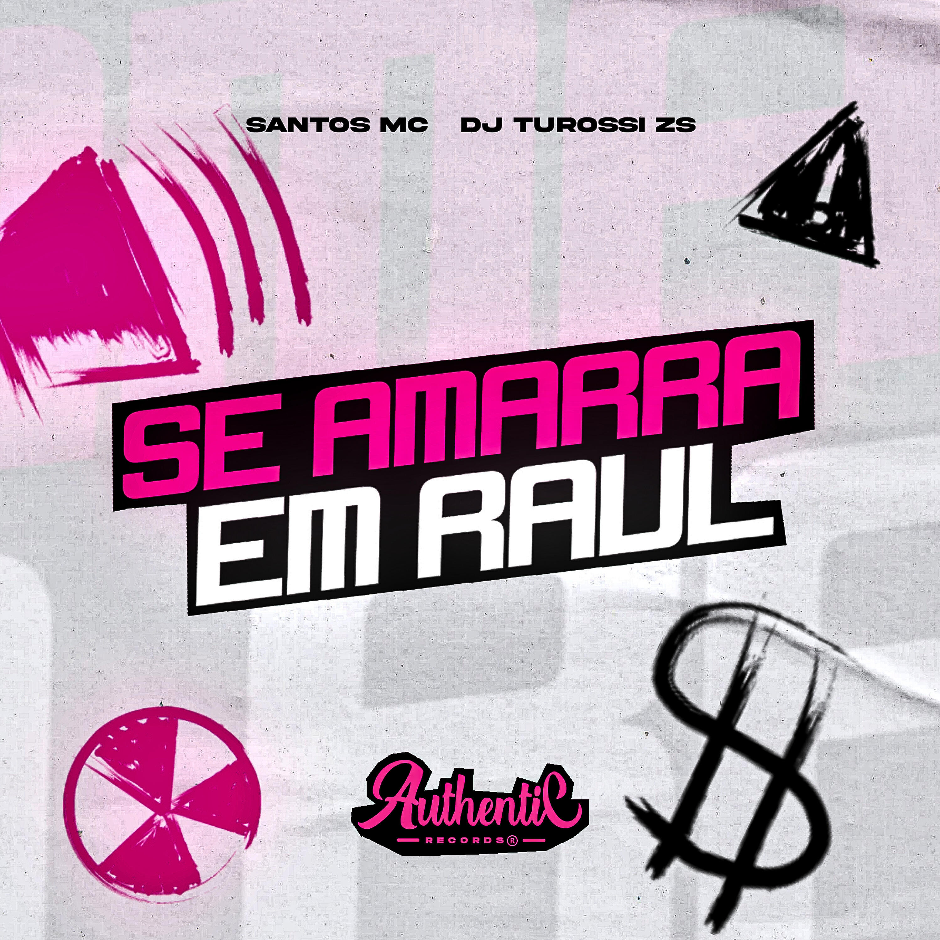 Скачать песню DJ TUROSSI ZS, Authentic Records, Santos mc - Se Amarra em Raul бесплатно в MP3 для Android и iOS