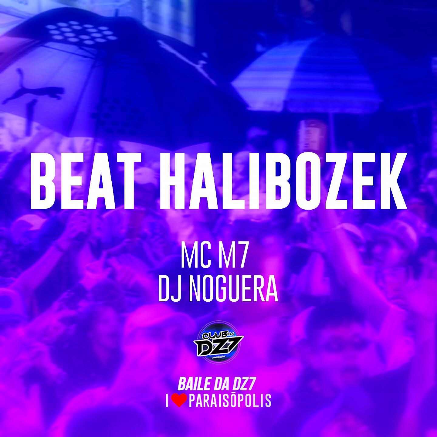 Скачать песню MC M7, Noguera DJ - Beat Halibozek бесплатно в MP3 для Android и iOS