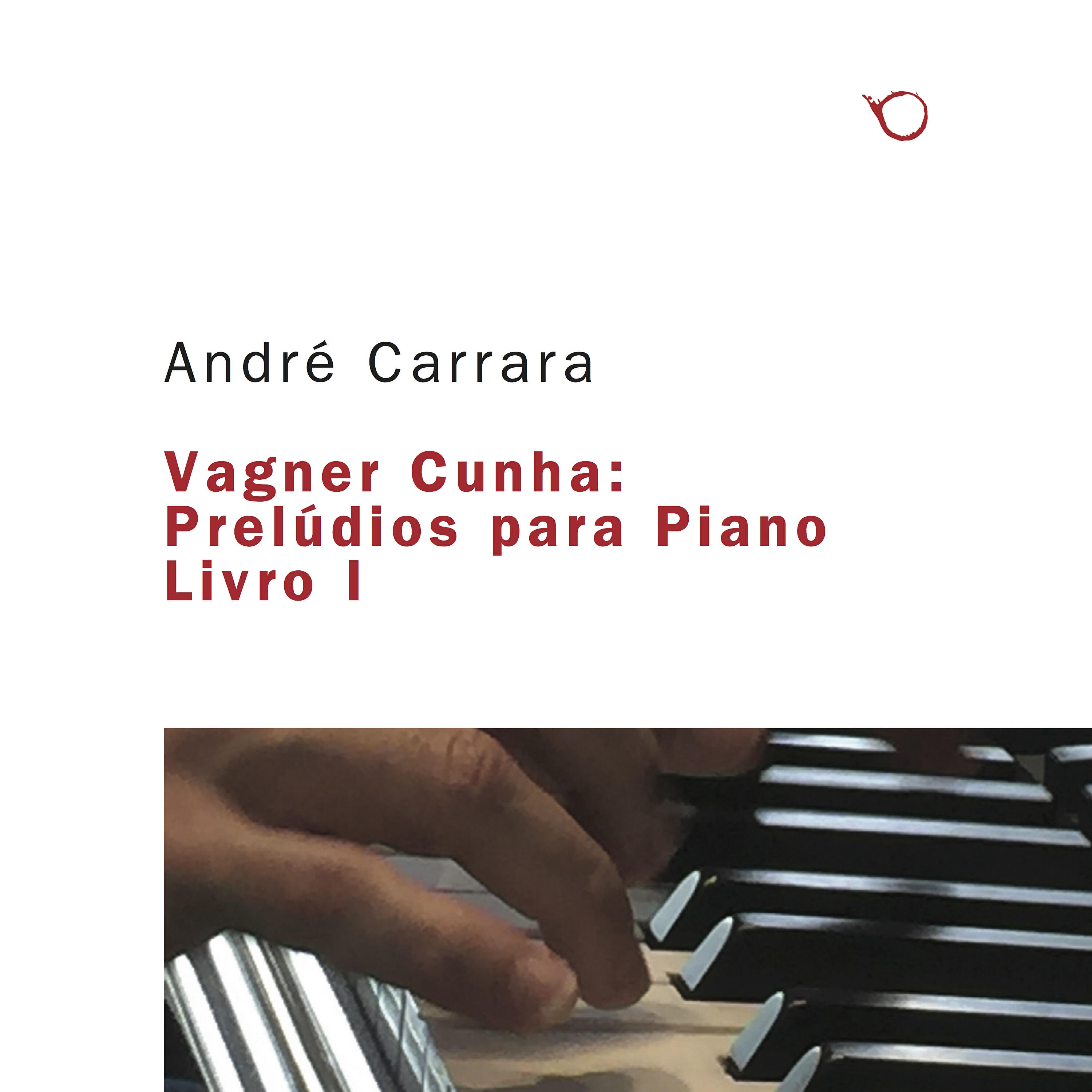Релиз Vagner Cunha: Prelúdios para Piano Livro I