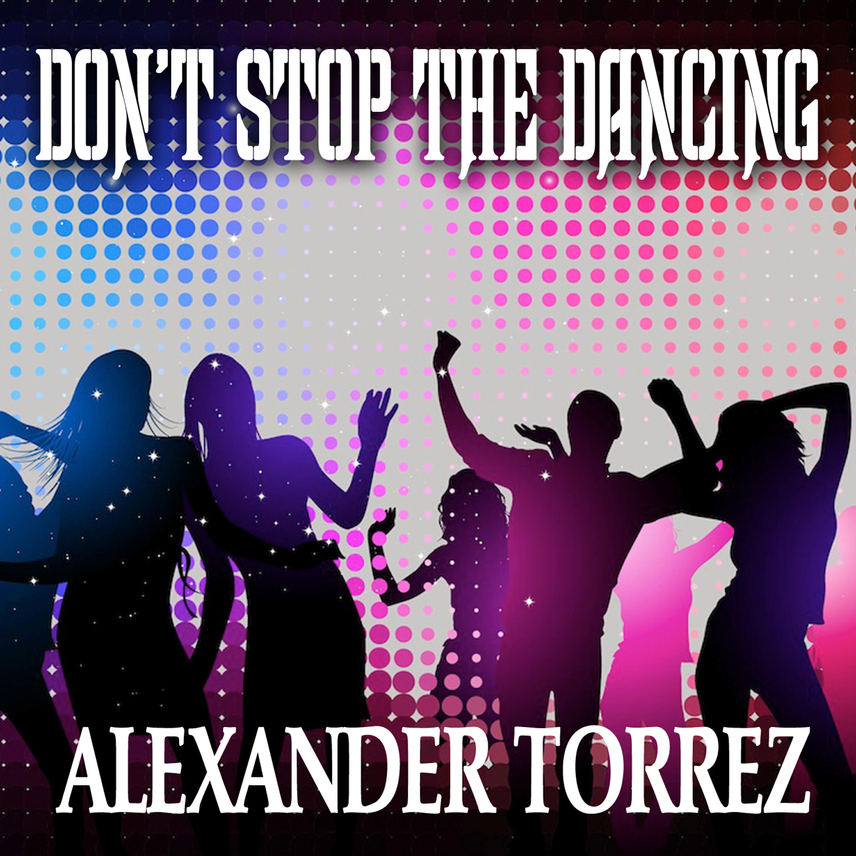 Релиз Don't Stop the Dancing