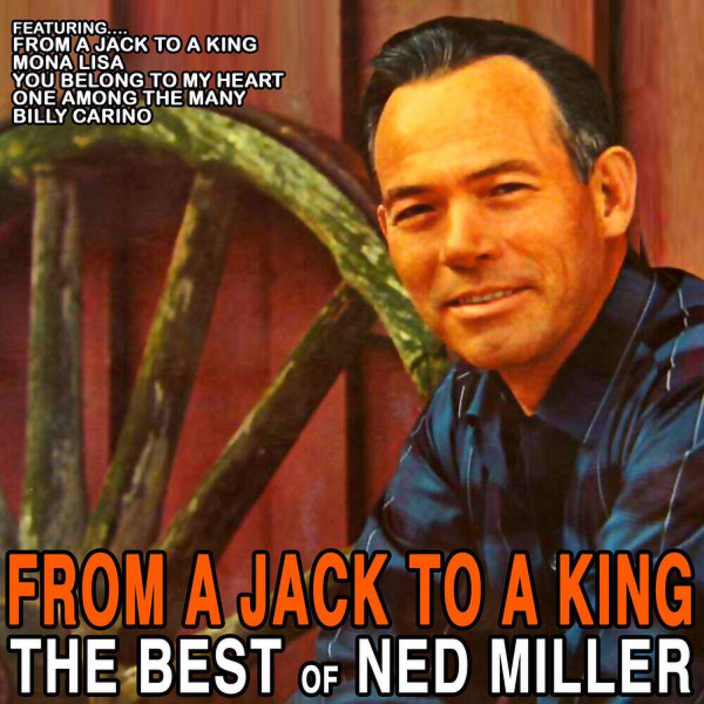 Релиз From A Jack To A King: The Best Of Ned Miller