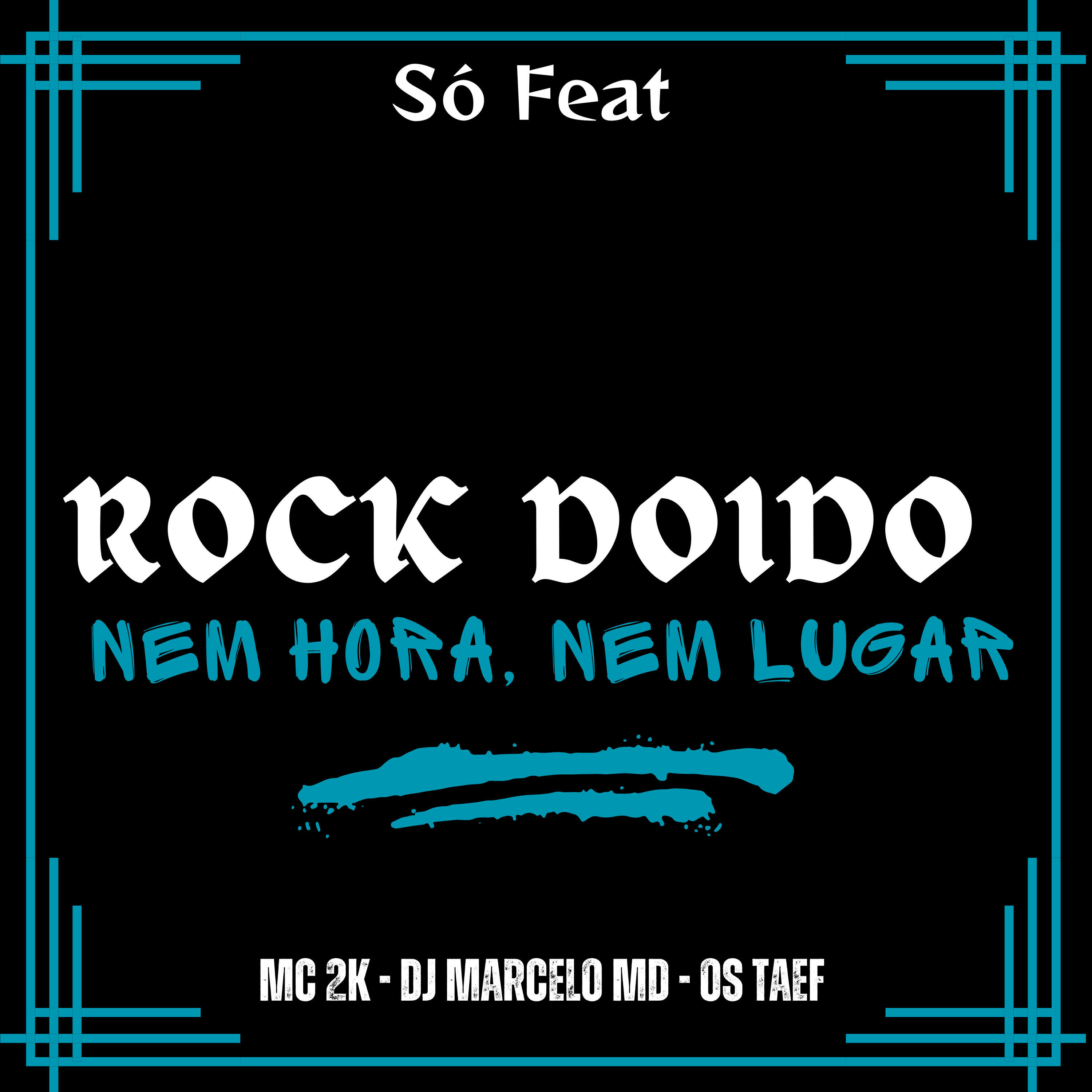 Релиз Nem Hora, Nem Lugar Rock Doido