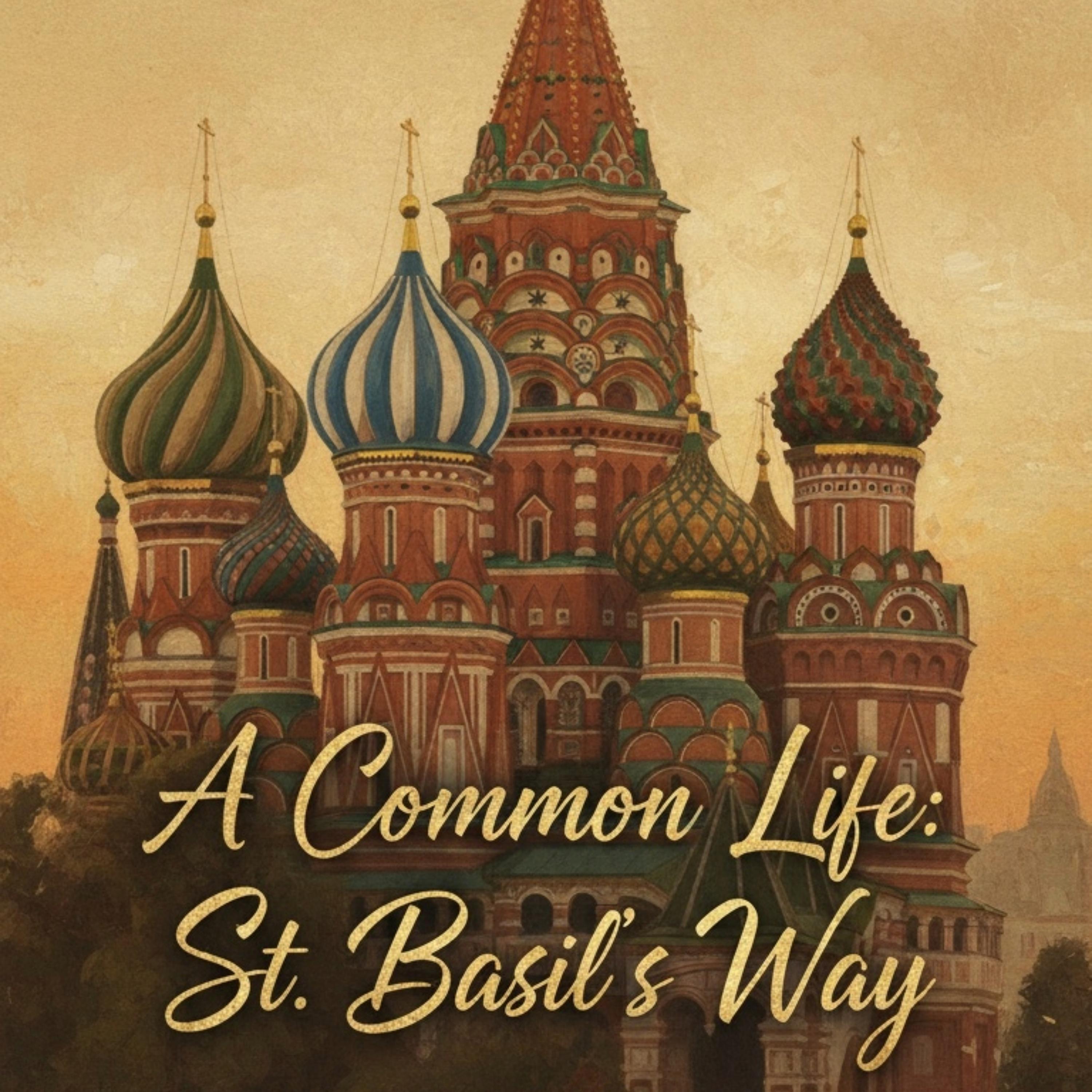Релиз A Common Life: St. Basil's Way