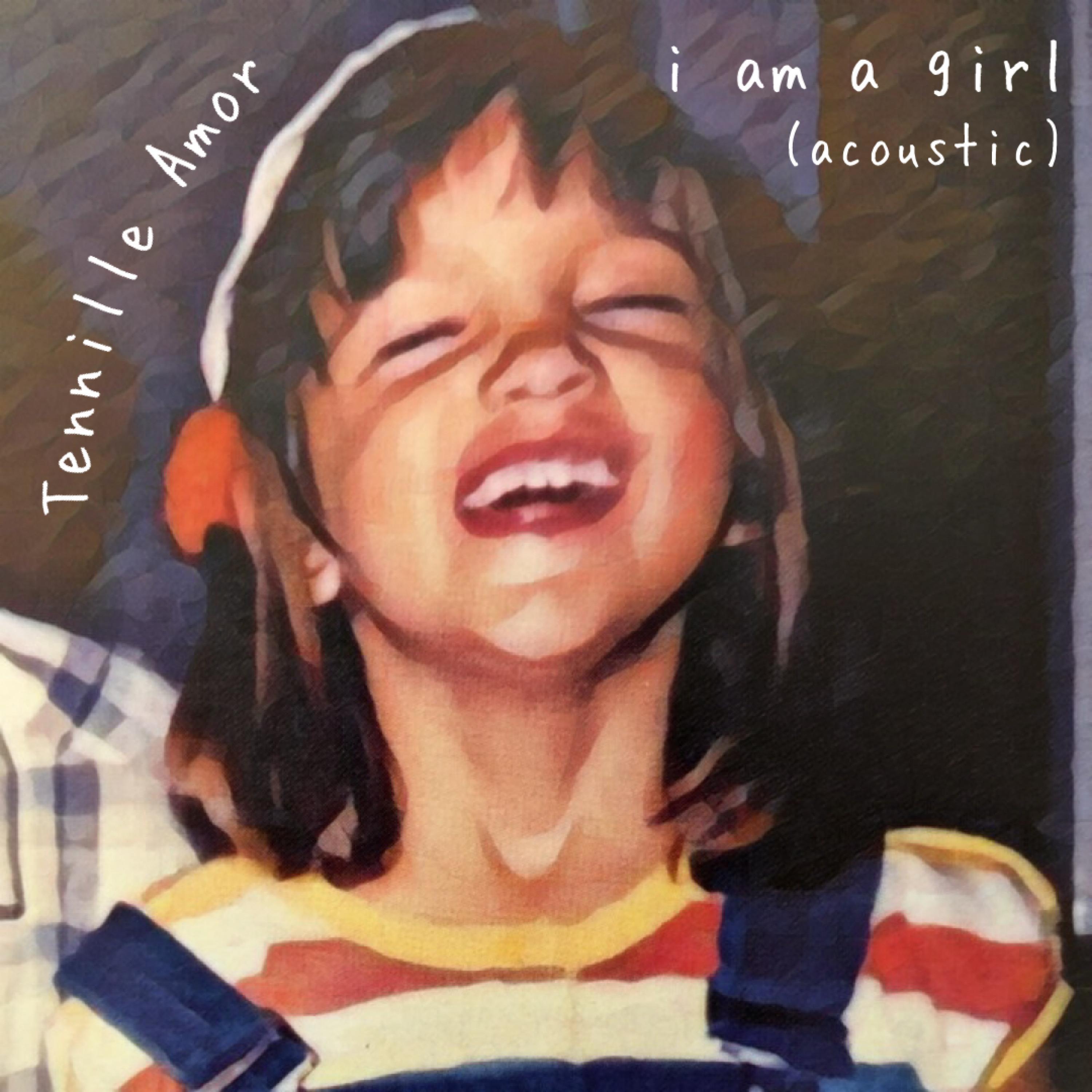 Релиз I Am a Girl (Live Acoustic)
