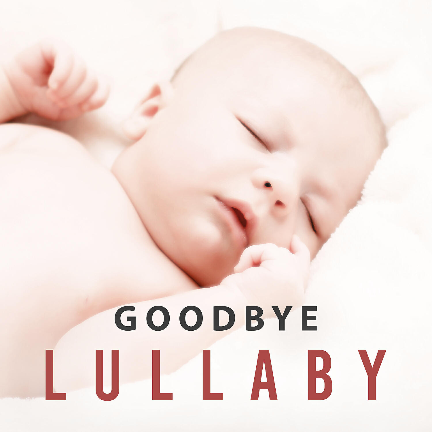 Релиз Goodbye Lullaby - Music for Baby Crying, Gentle Dreams, White Noise for Deep Sleep
