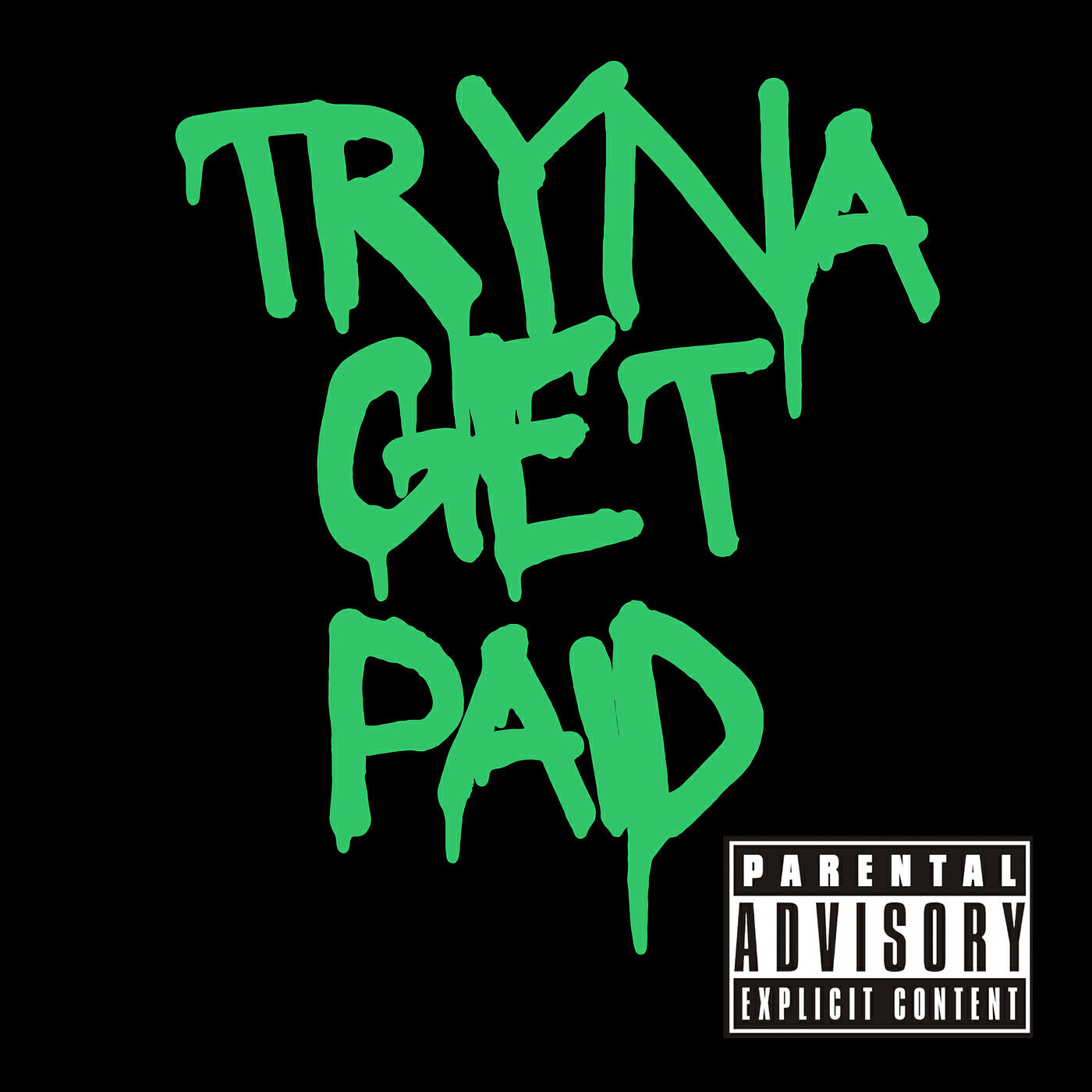 Постер альбома Tryna Get Paid