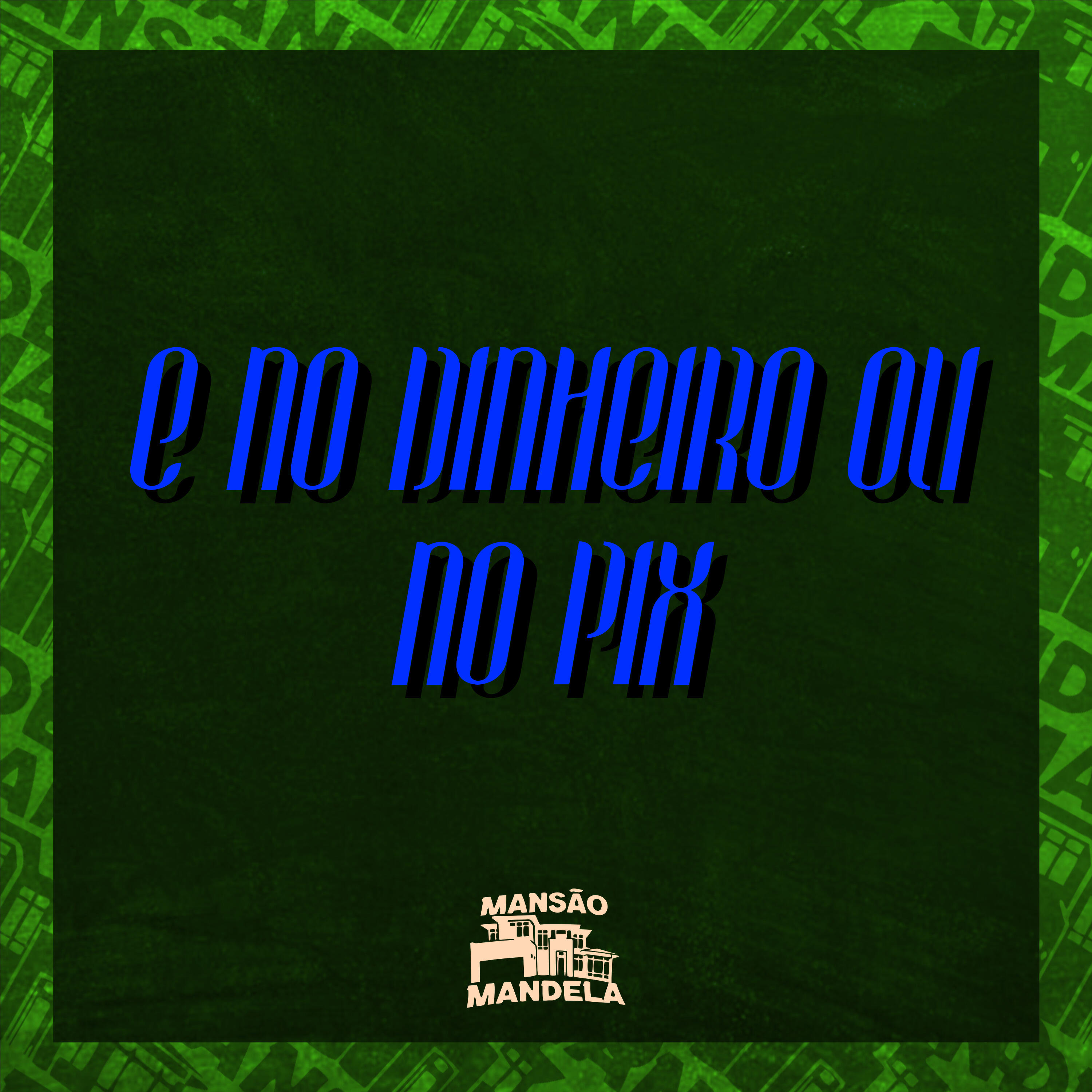 Релиз É no Dinheiro ou no Pix