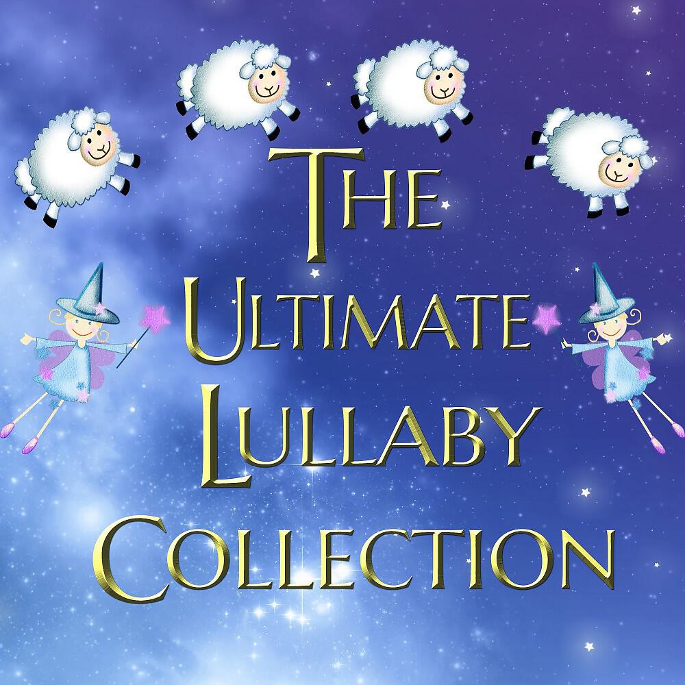 Релиз The Ultimate Lullaby Collection (Relaxation Lullabies for Babies to Fall Asleep Faster)