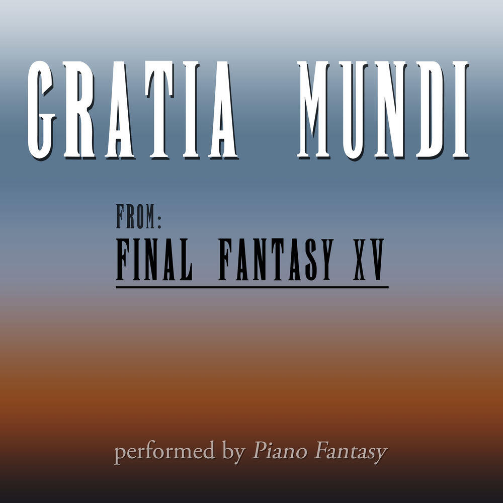 Релиз Gratia Mundi (from "Final Fantasy XV") [Piano Version]