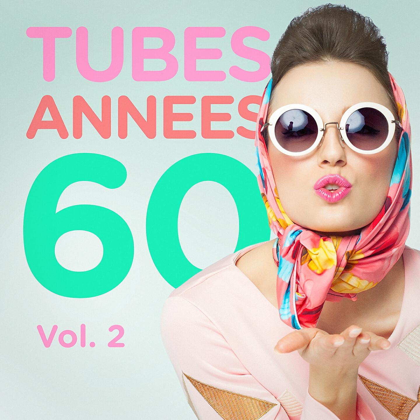 Релиз Tubes années 60, Vol. 2 (Le meilleur des yéyés)