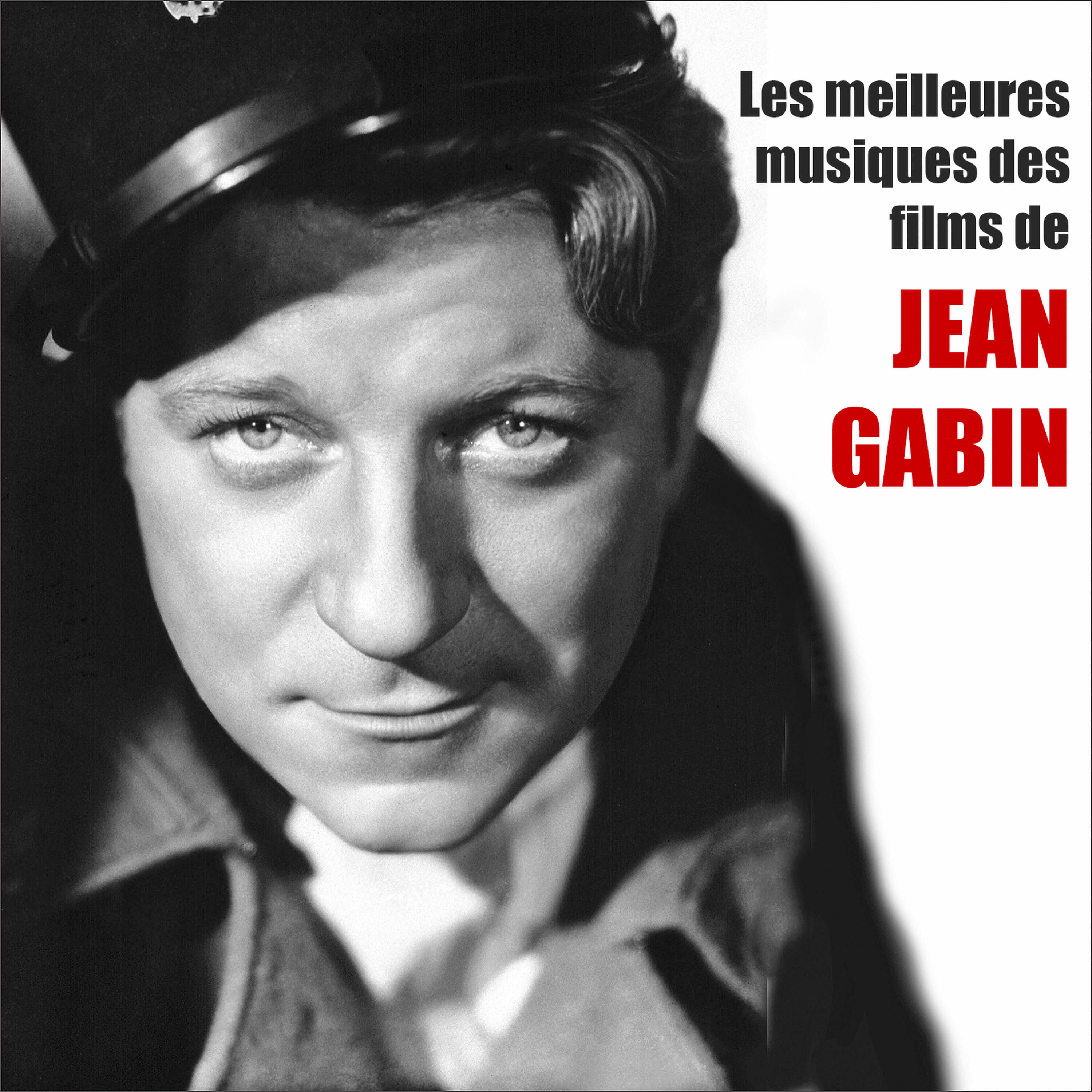 Постер альбома Les meilleures musiques des films de JEAN GABIN