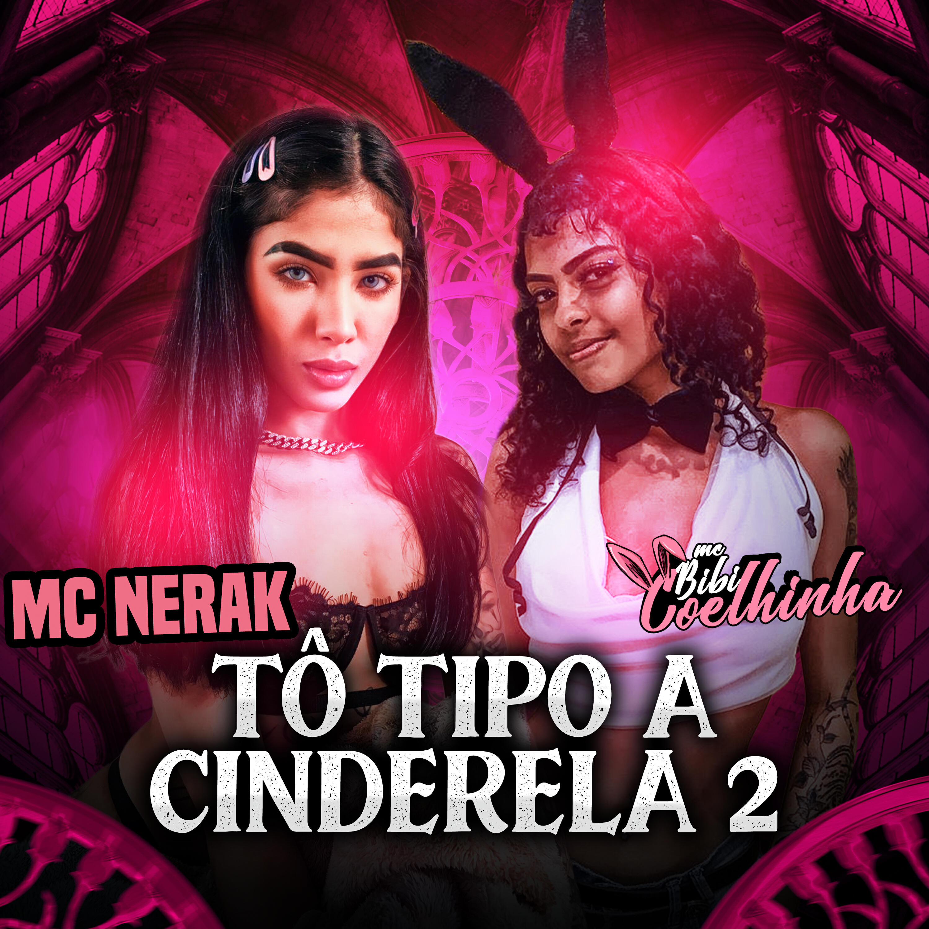 Скачать песню MC Nerak, MC Bibi Coelhinha - Tô Tipo a Cinderela 2 бесплатно в MP3 для Android и iOS