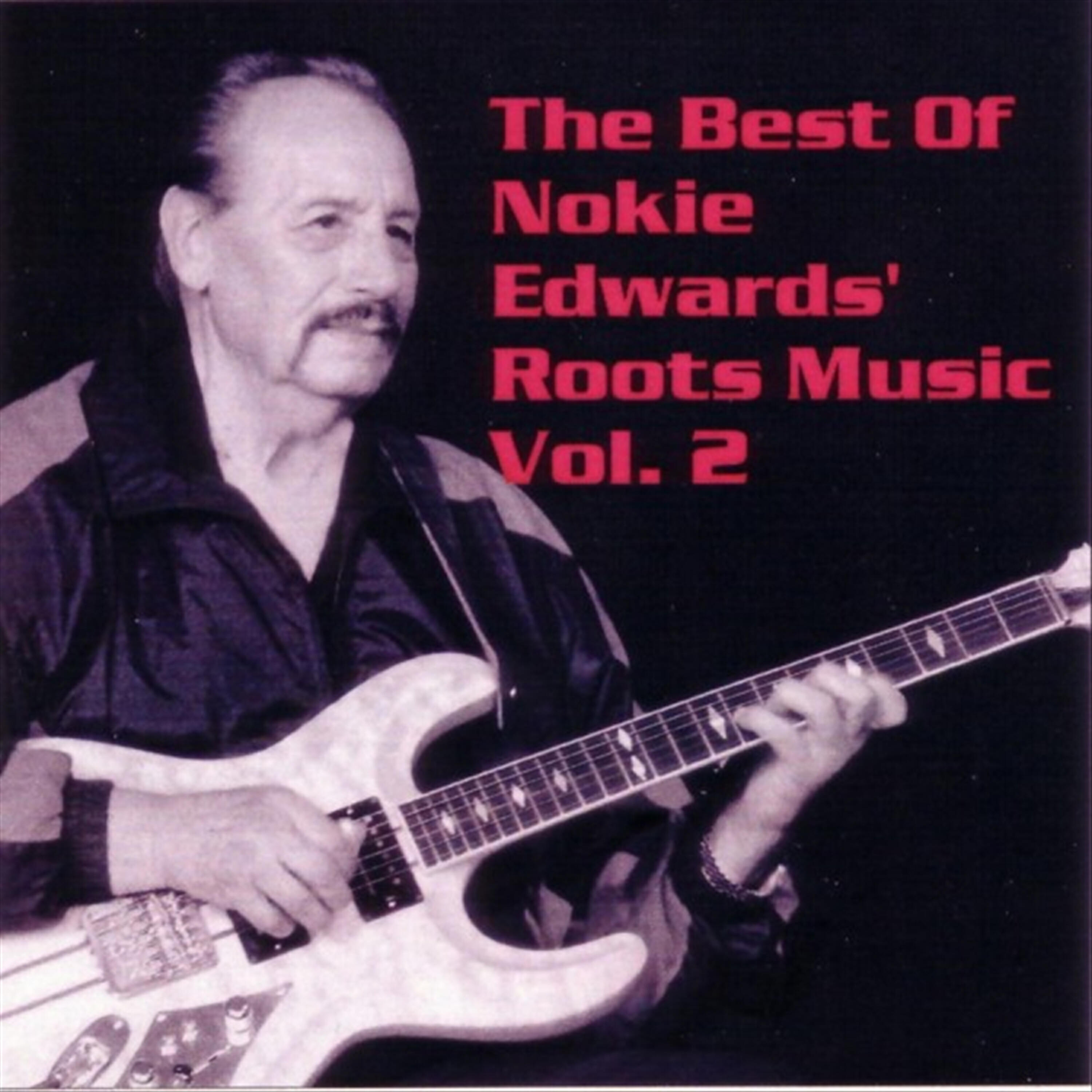 Релиз The Best Of Nokie Edwards' Roots Music Vol. 2