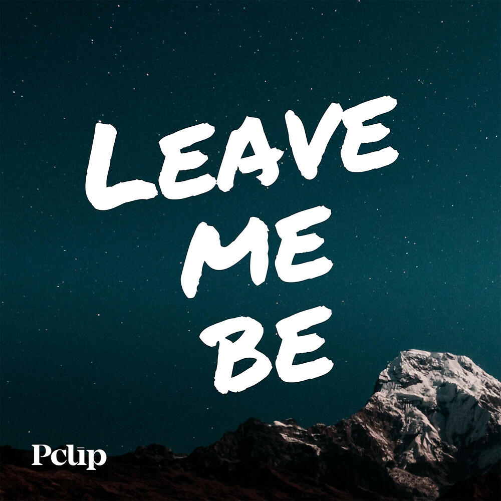 Релиз Leave Me Be
