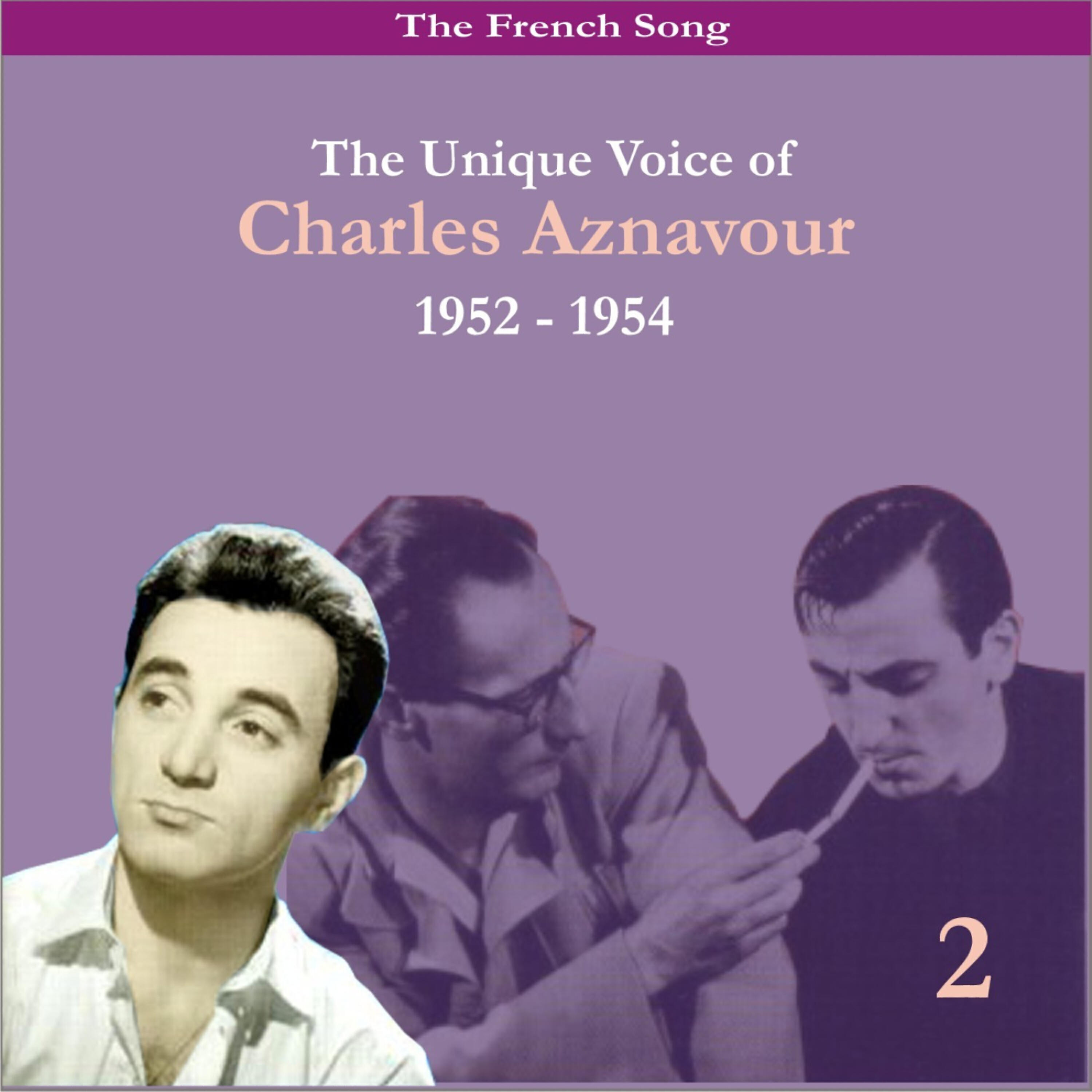 Постер альбома The French Song / The Unique Voice of Charles Aznavour, Volume 2 / Recordings 1952 - 1954