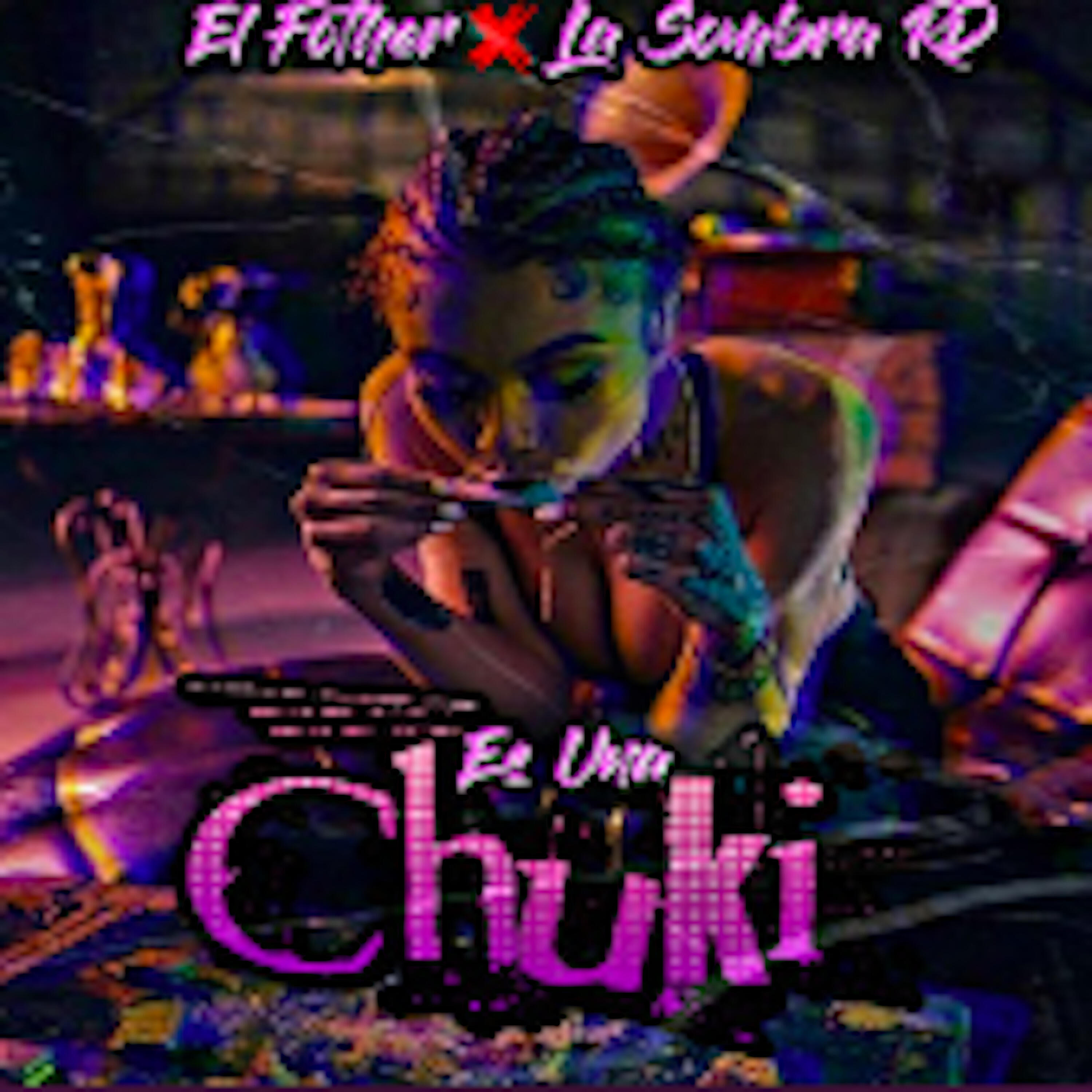 Релиз Es una Chuki
