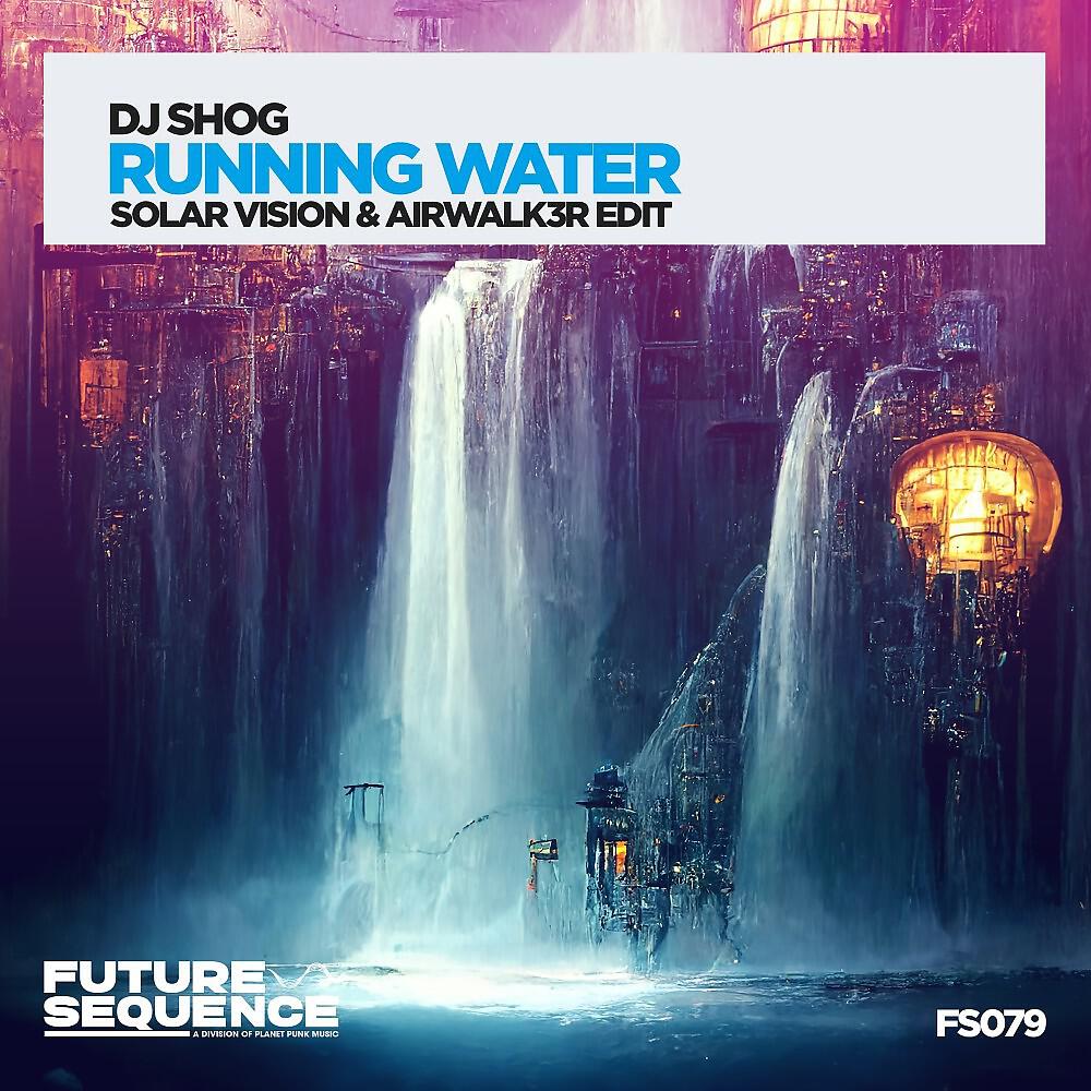 Релиз Running Water (Solar Vision & Airwalk3r Edit)