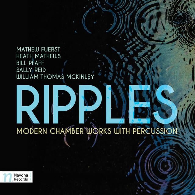 Релиз Ripples: Modern Chamber Works with Percussion