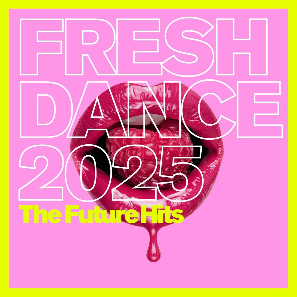 Релиз Fresh Dance 2025 - The Future Hits